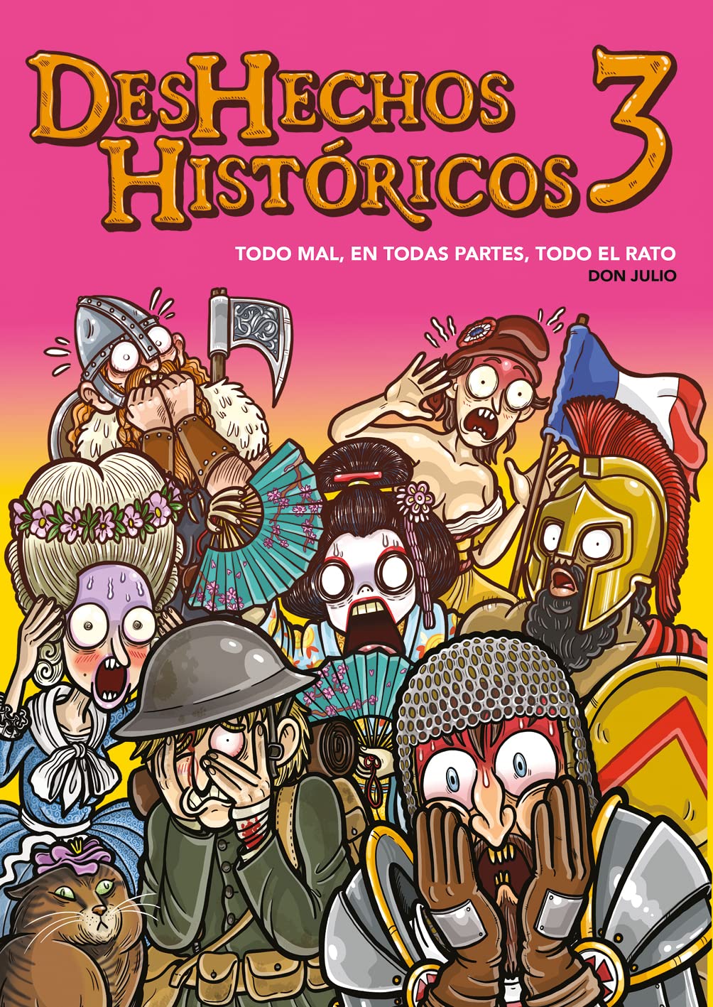 Libro: DESHECHOS HISTÓRICOS 3: Todo mal, en todas partes, todo el rato (LINEA INFINITE)