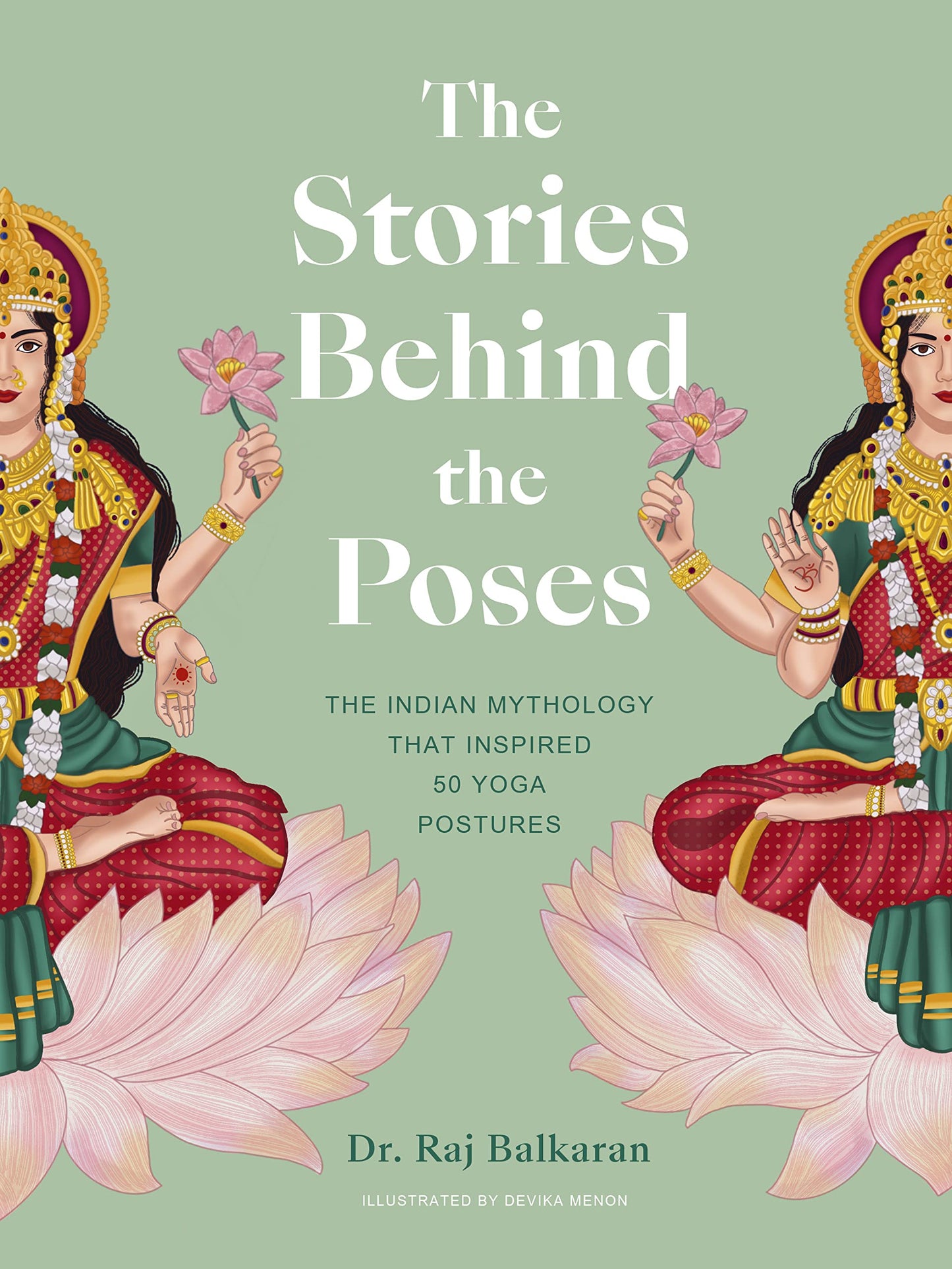 Libro: The Stories Behind the Poses: The Indian mythology that inspired 50 yoga postures