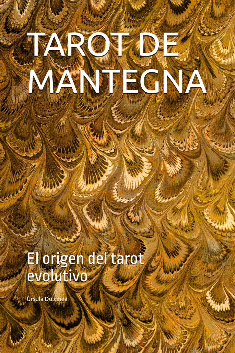 Libro: TAROT DE MANTEGNA: El origen del tarot evolutivo