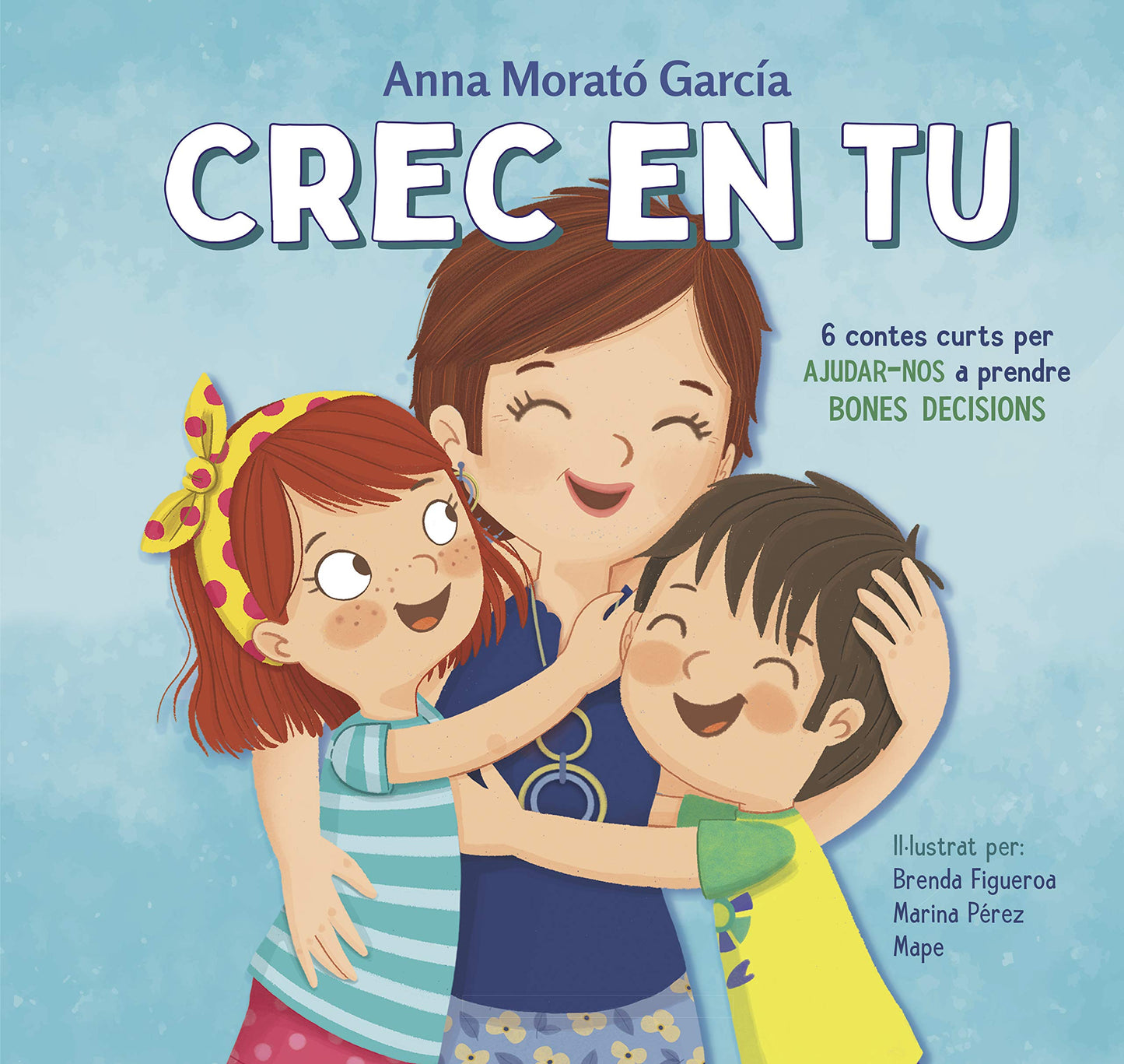 Libro: Crec en tu: 6 contes curts per ajudar-nos a prendre bones decisions