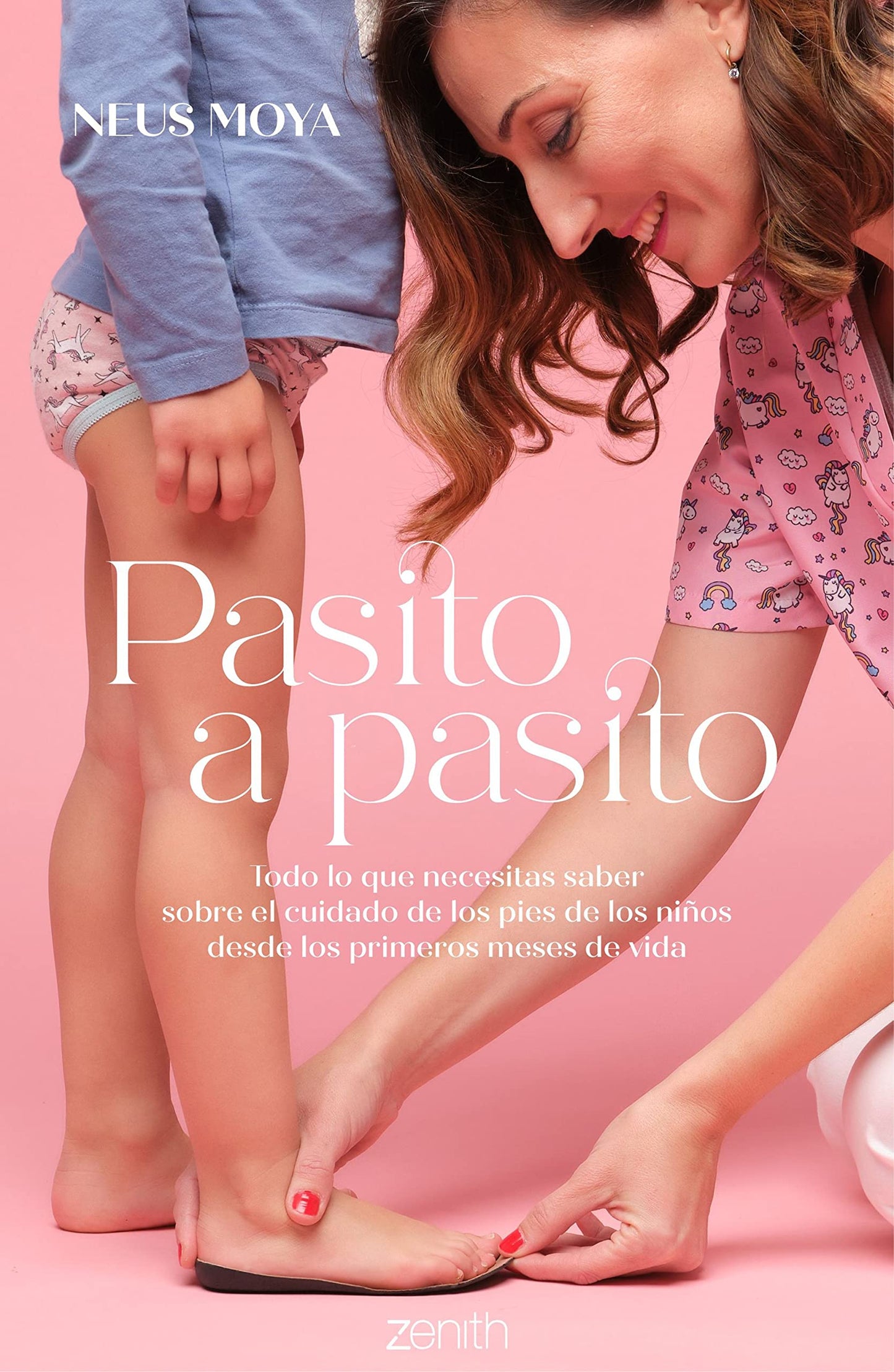 Libro: Pasito a pasito: Todo lo que necesitas saber sobre el cuidado de los pies de los niños desde los primeros meses de vida (Superfamilias)