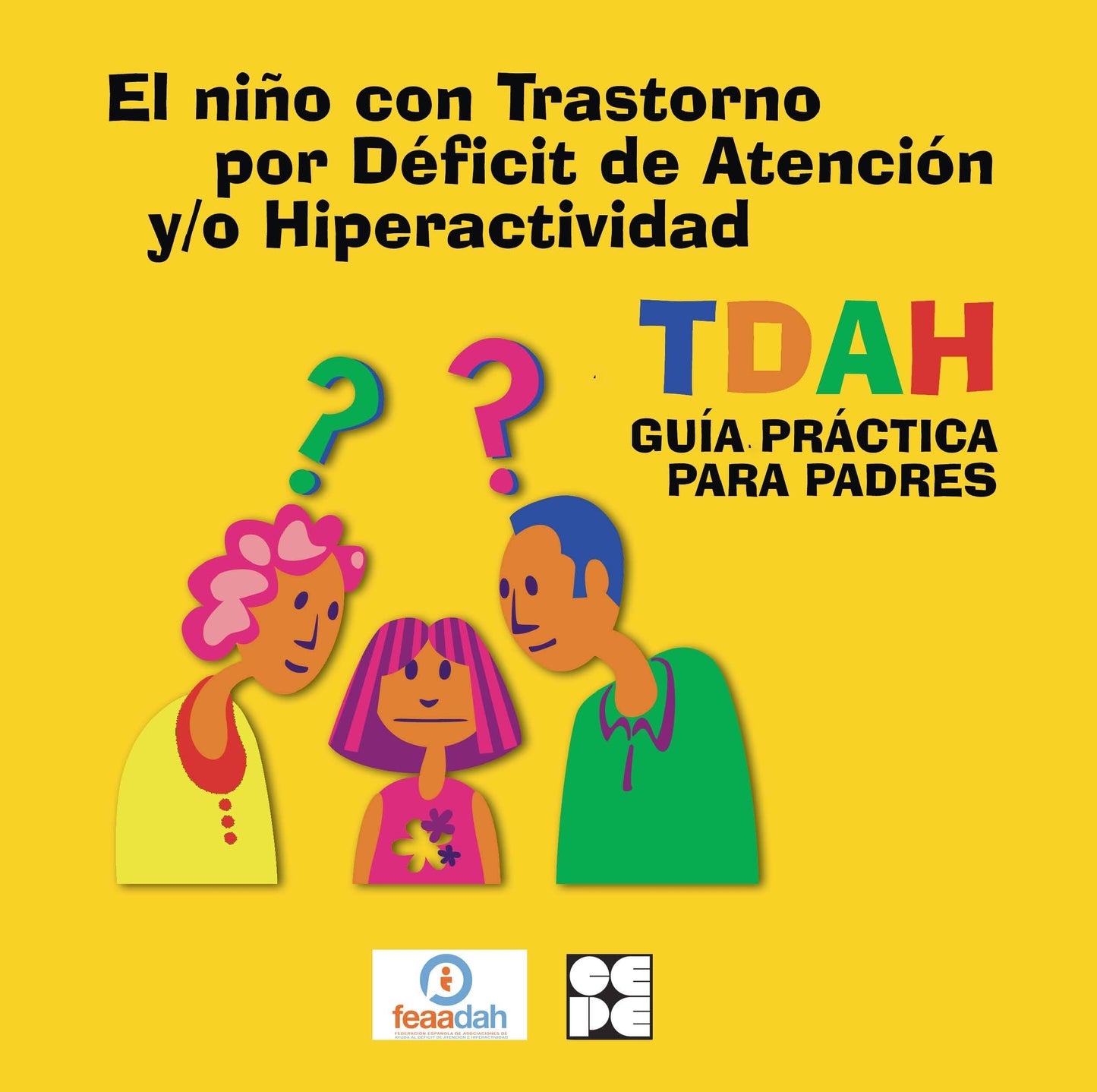 Libro: El niño con Trastorno por Déficit de Atención y/o Hiperactividad, TDAH: GUIA PRACTICA PARA PADRES (Cuento contigo)