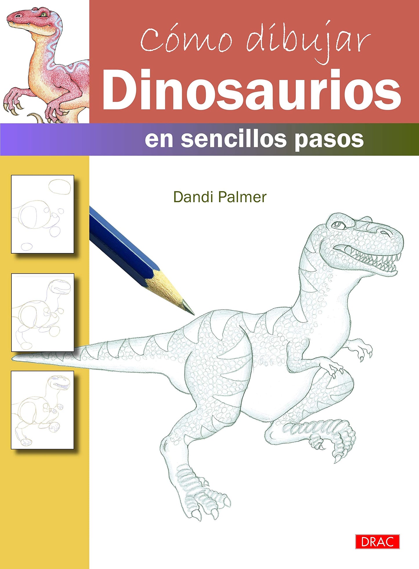 Libro: Cómo dibujar. Dinosaurios en sencillos pasos