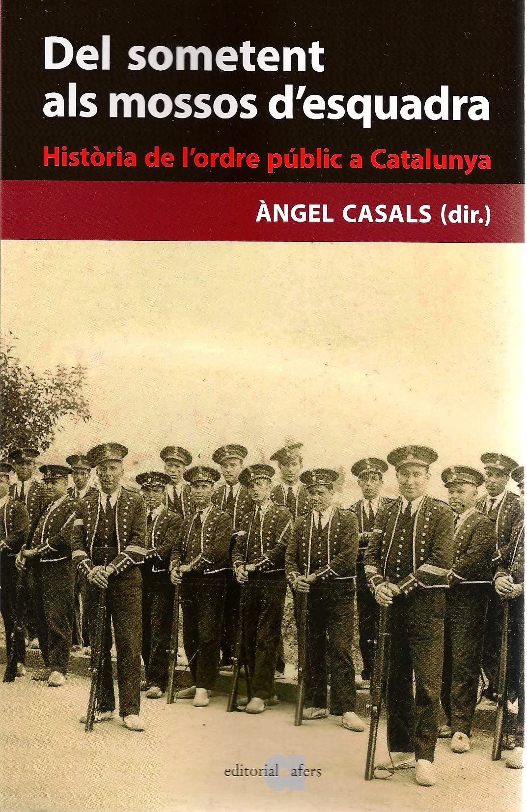 Libro: Del sometent als mossos d'esquadra: Història de l'ordre públic a Catalunya: 107 (Recerca i pensament)