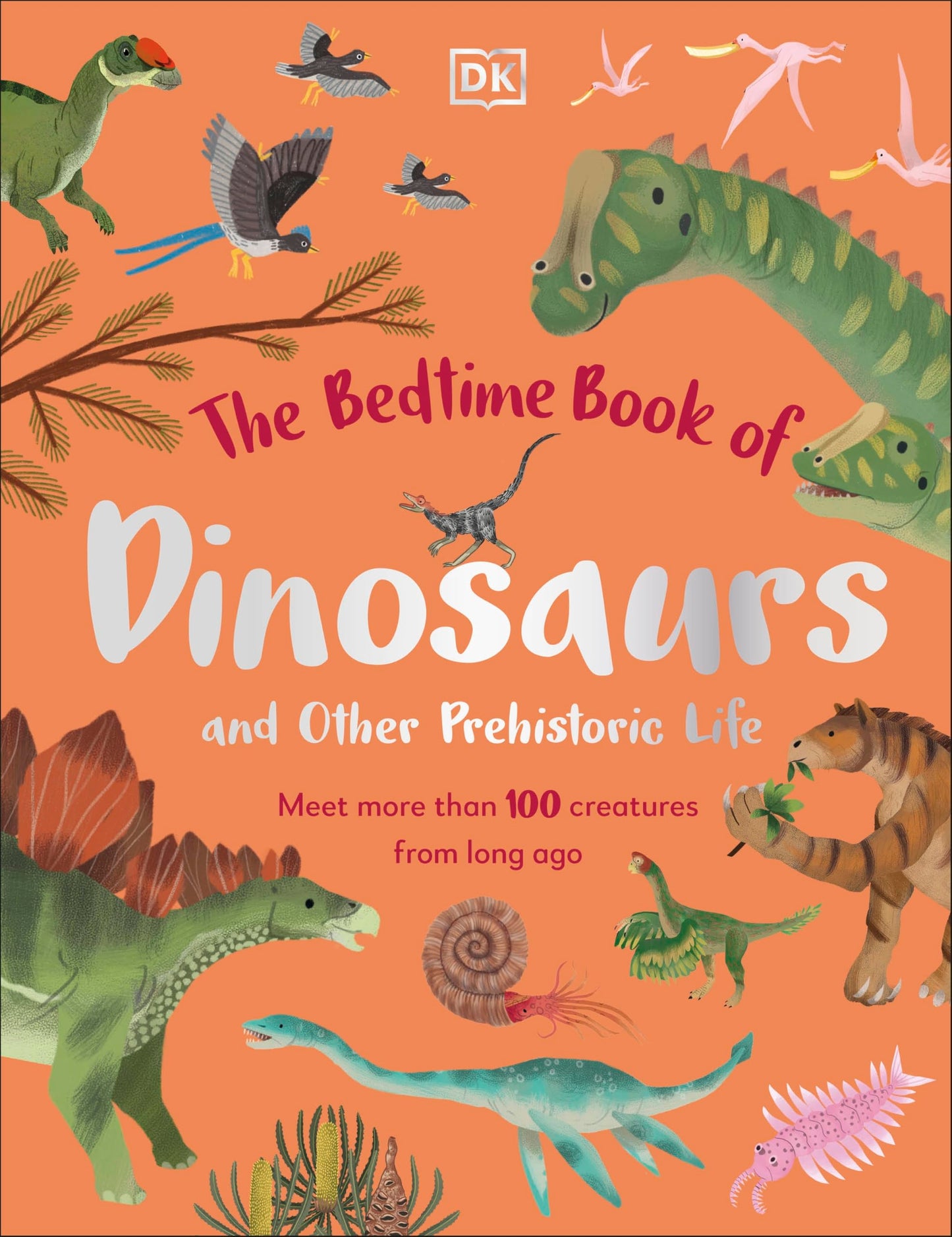Libro: The Bedtime Book of Dinosaurs and Other Prehistoric Life: Meet More Than 100 Creatures From Long Ago