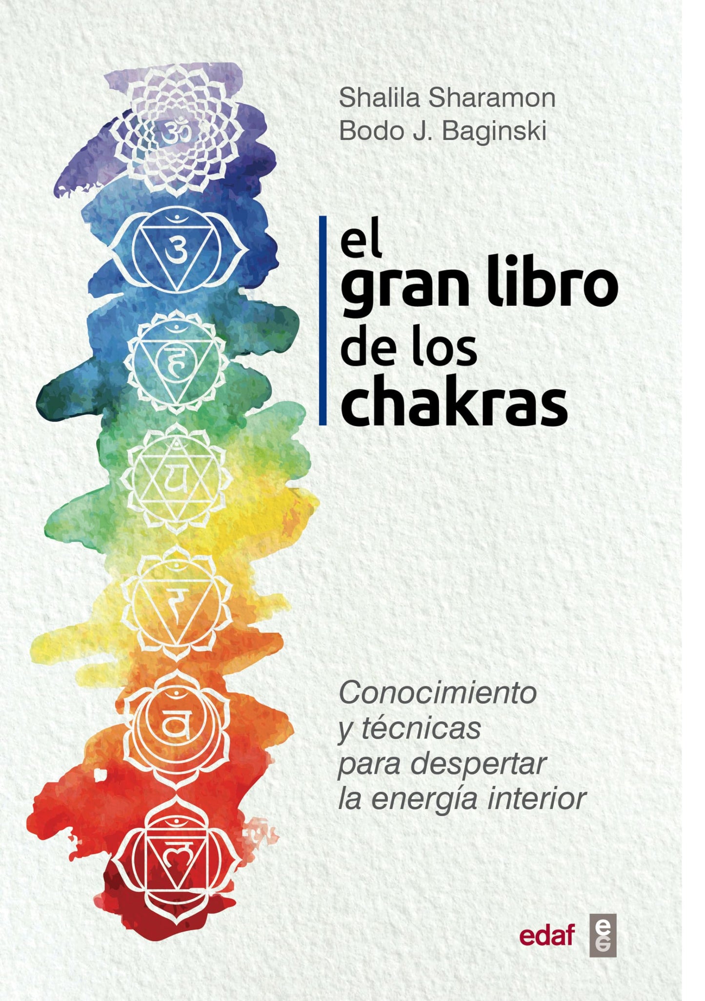Libro: EL GRAN LIBRO DE LOS CHAKRAS: Conocimiento y técnicas para despertar la energía interior (Nueva era)