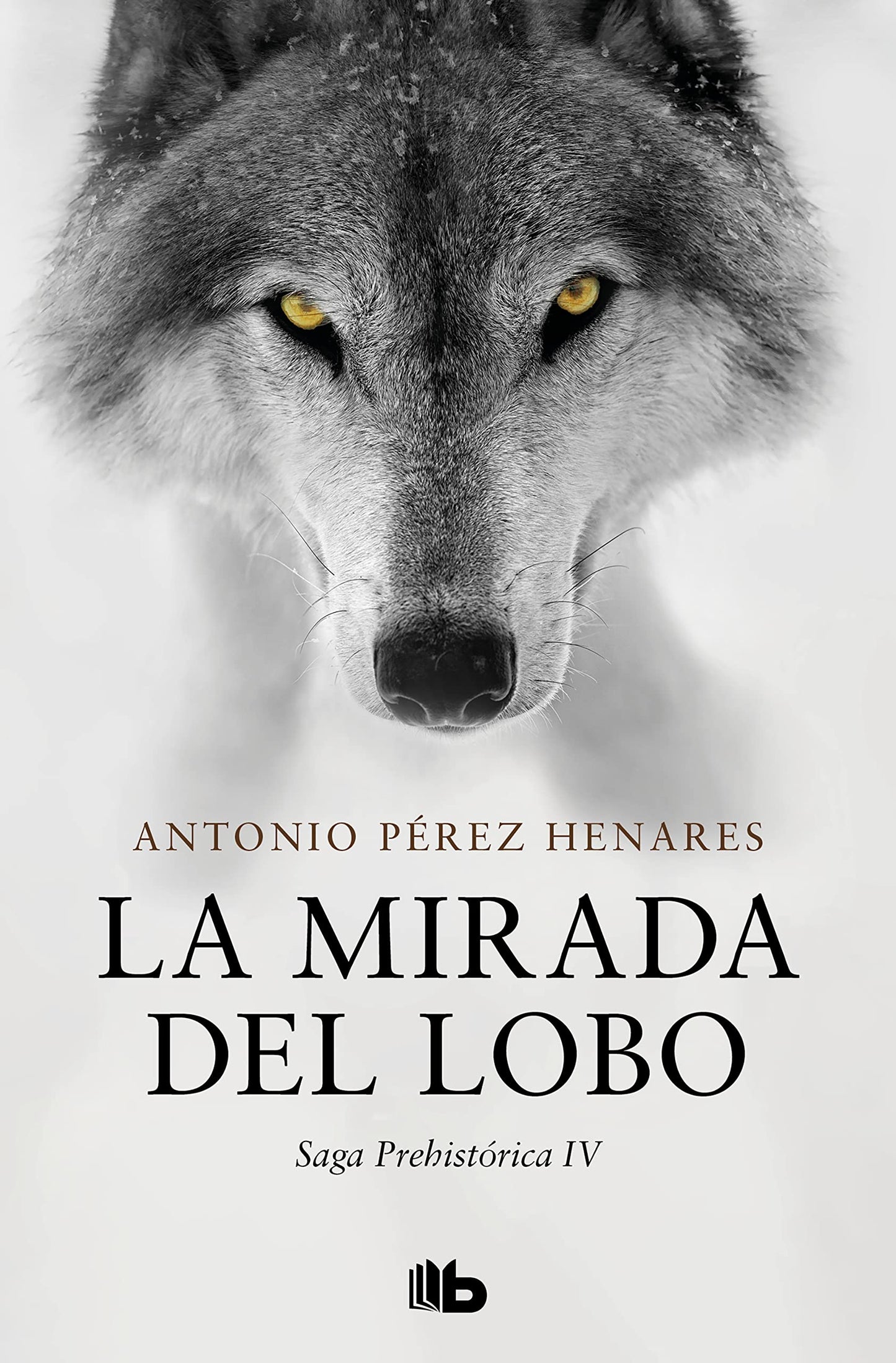Libro: La mirada del lobo (Saga Prehistórica 4)