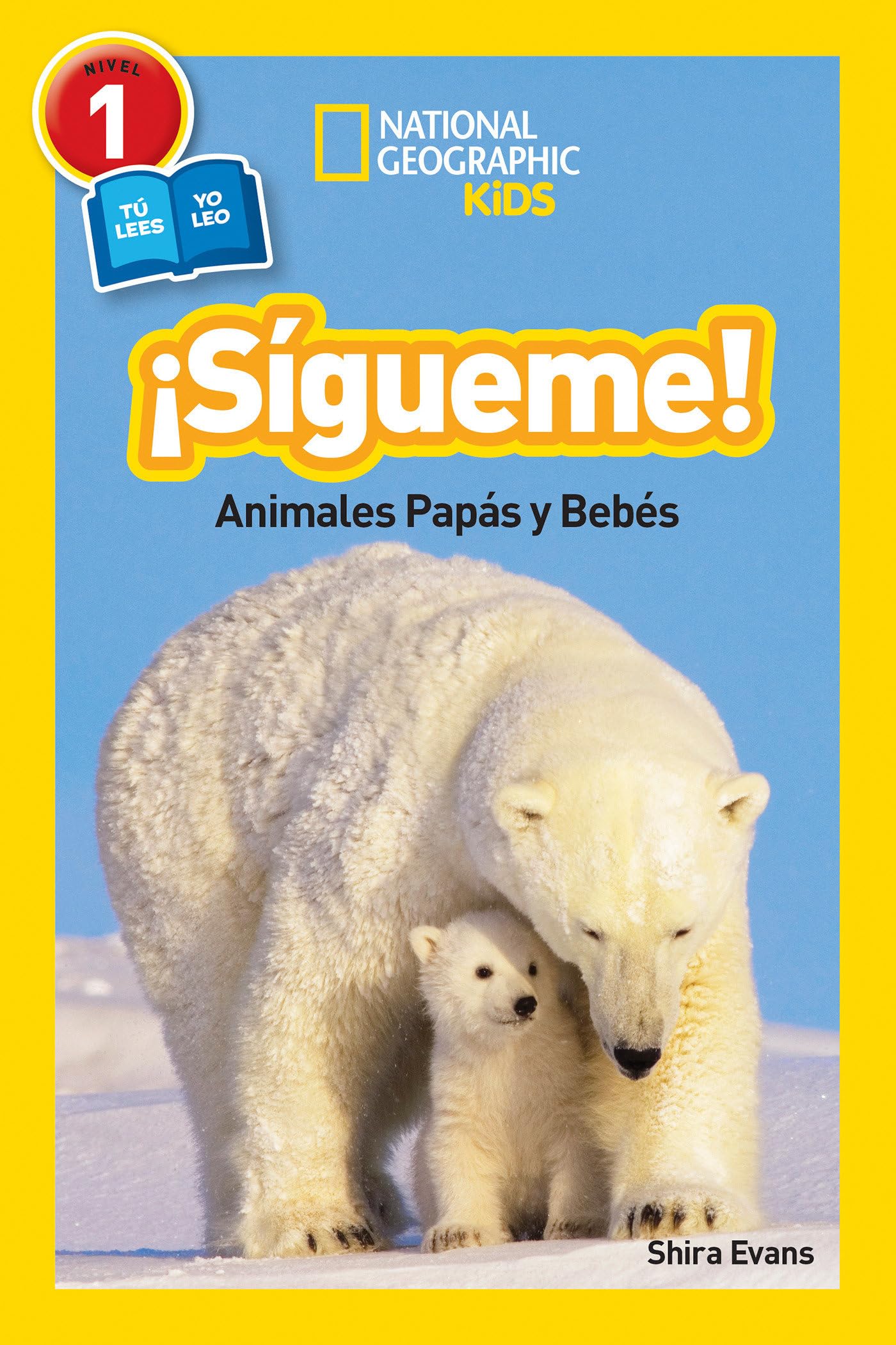 Libro: National Geographic Readers: Sigueme! (Follow Me!): Animales Papas y Bebes