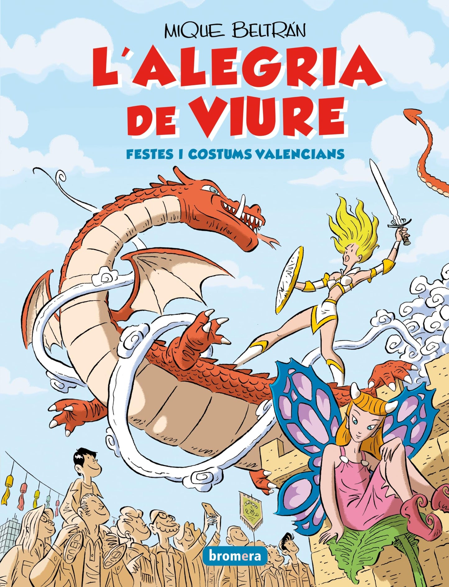 Libro: L'alegria De Viure. Festes I Costums Valencians (Descobrint el món)