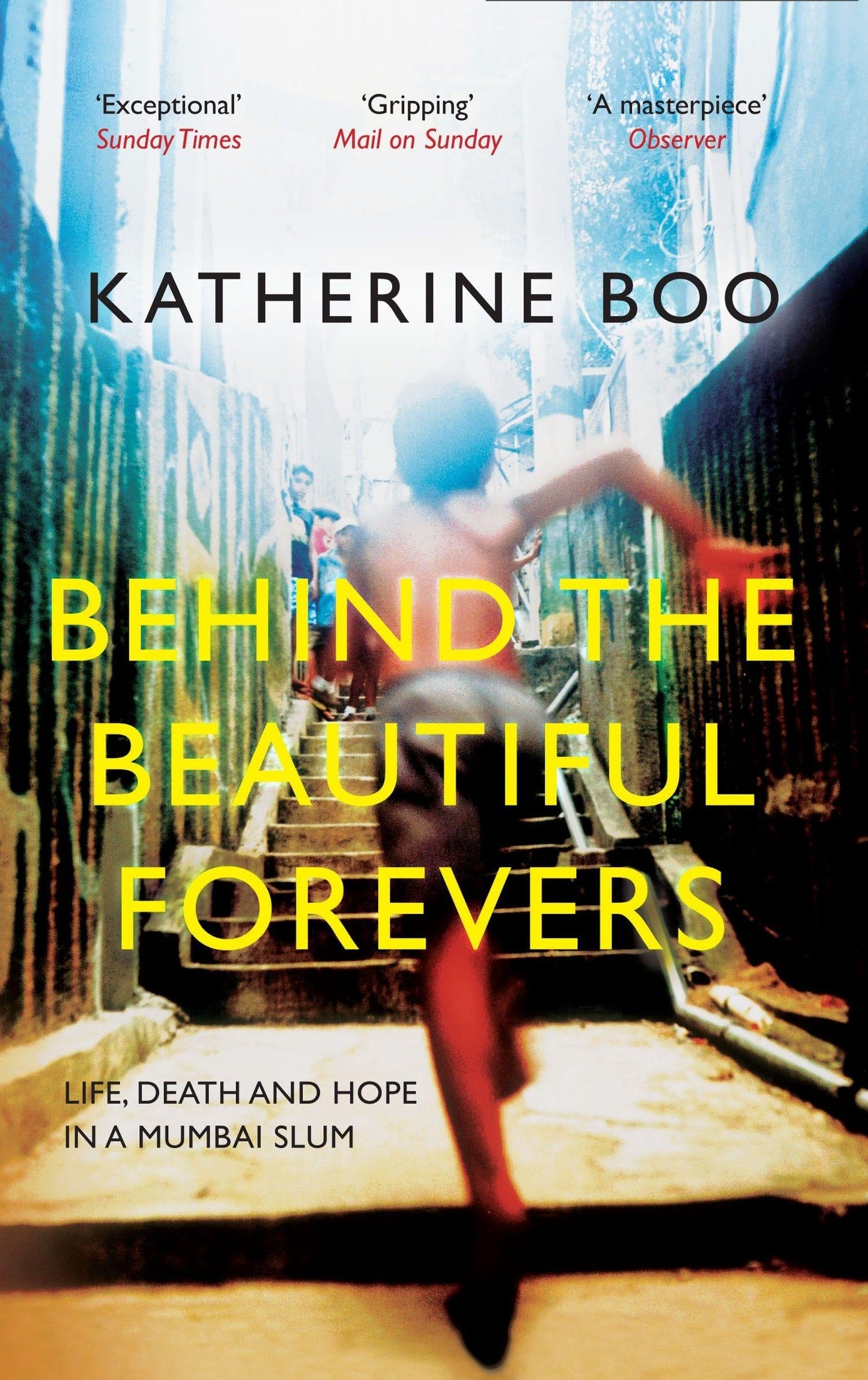 Libro: Behind the Beautiful Forevers: Life, Death and Hope in a Mumbai Slum