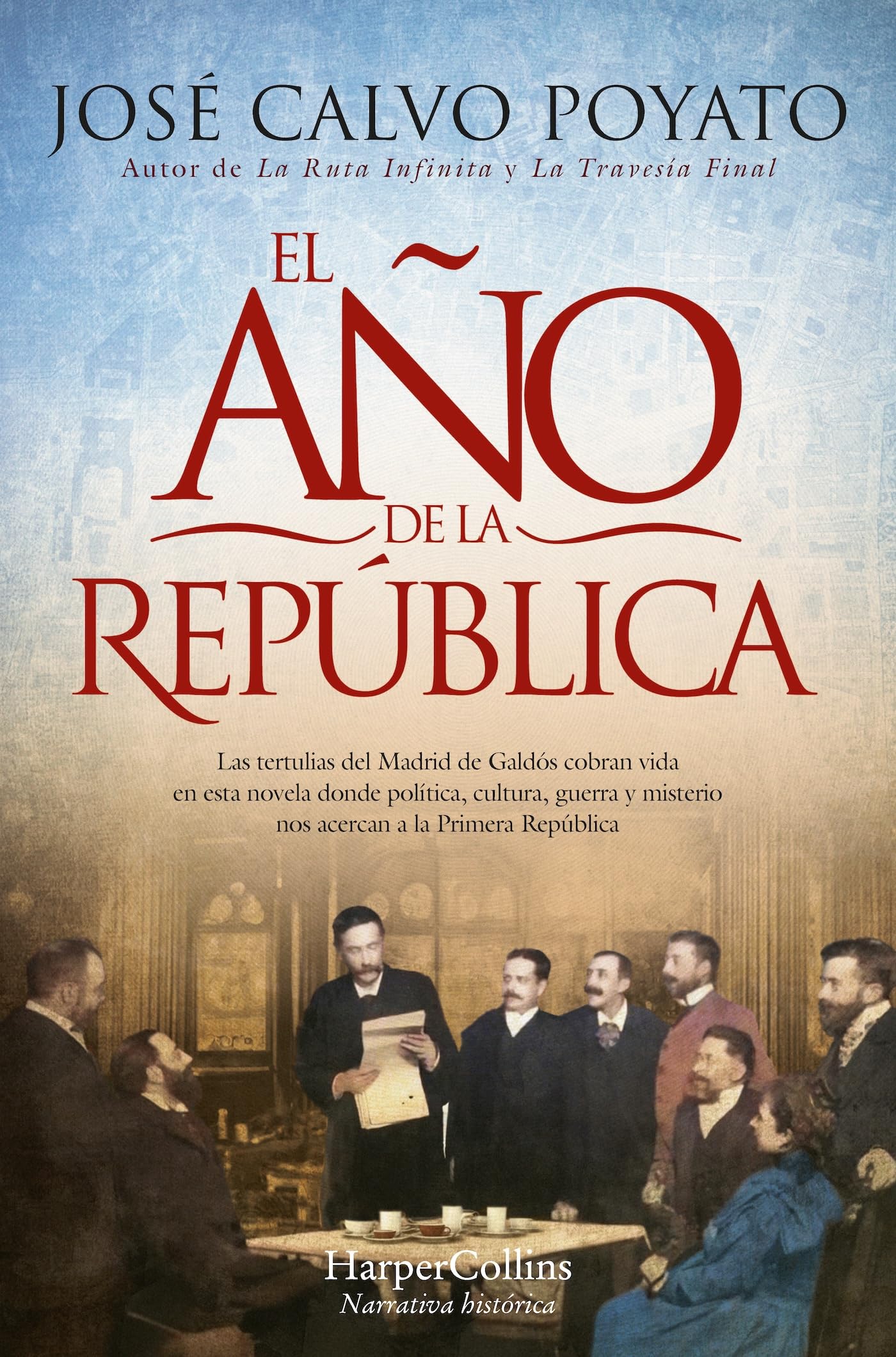 Libro: El año de la República: Las tertulias del Madrid de Galdós cobran vida en esta novela donde política, cultura, guerra y misterio nos acercan a la Primera República. (HarperBolsillo)
