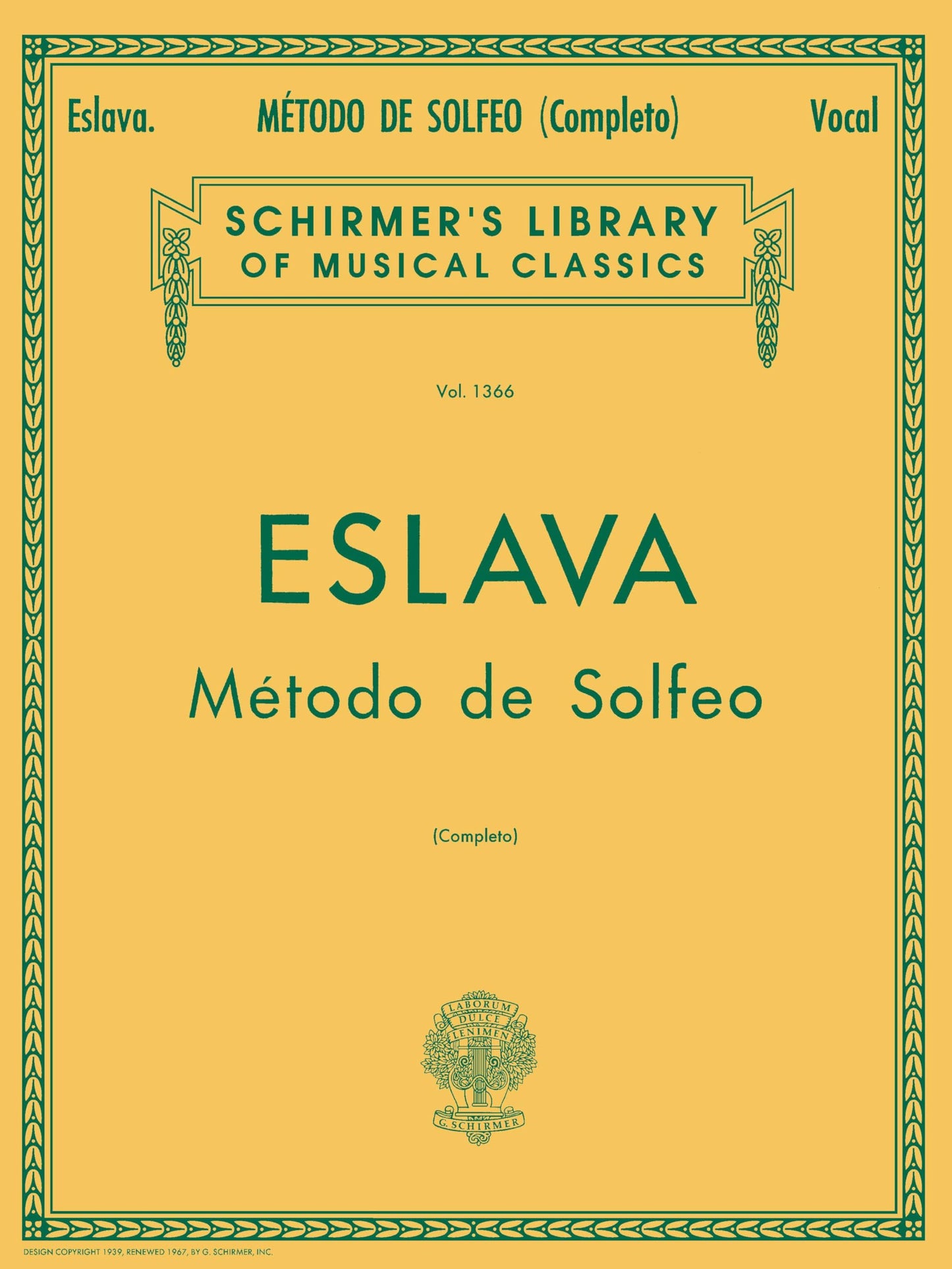 Libro: Eslava: Método de Solfeo Complete Volume 1366 | Vocal Sheet Music Method for Students and Developing Singers in Spanish | Comprehensive Voice ... Book (Schirmer's Library of Musical Classics)