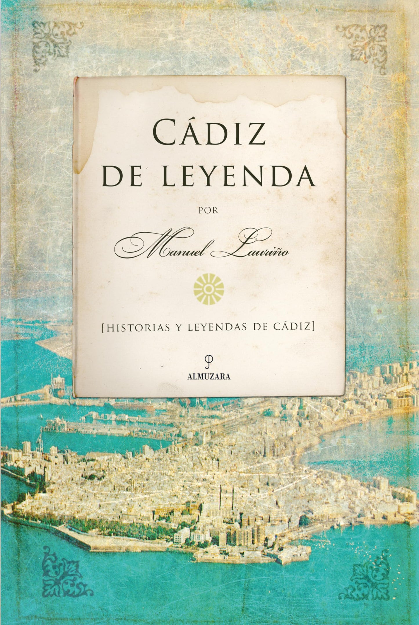 Libro: Cádiz de Leyenda: Historia y leyendas de Cádiz