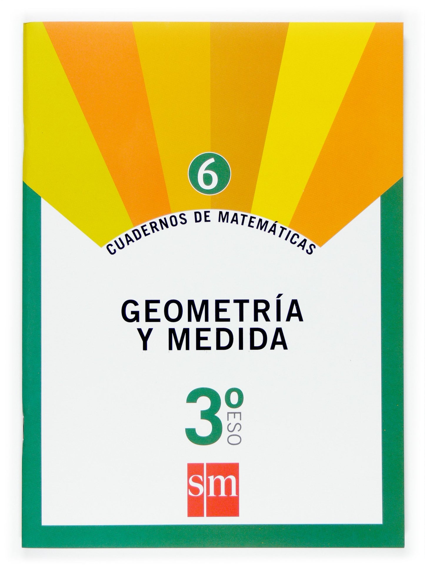 Libro: Cuaderno 6 de matemáticas. 3 ESO. Geometría y medida