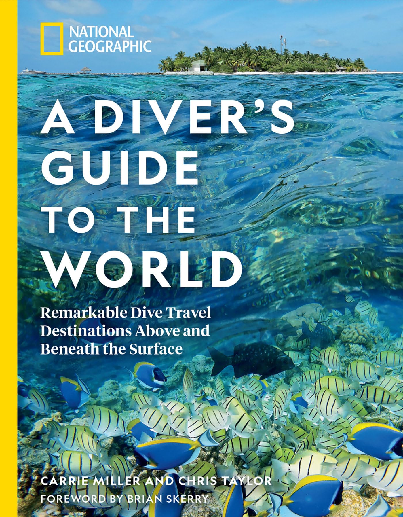 Libro: National Geographic A Diver's Guide to the World: Remarkable Dive Travel Destinations Above and Beneath the Surface