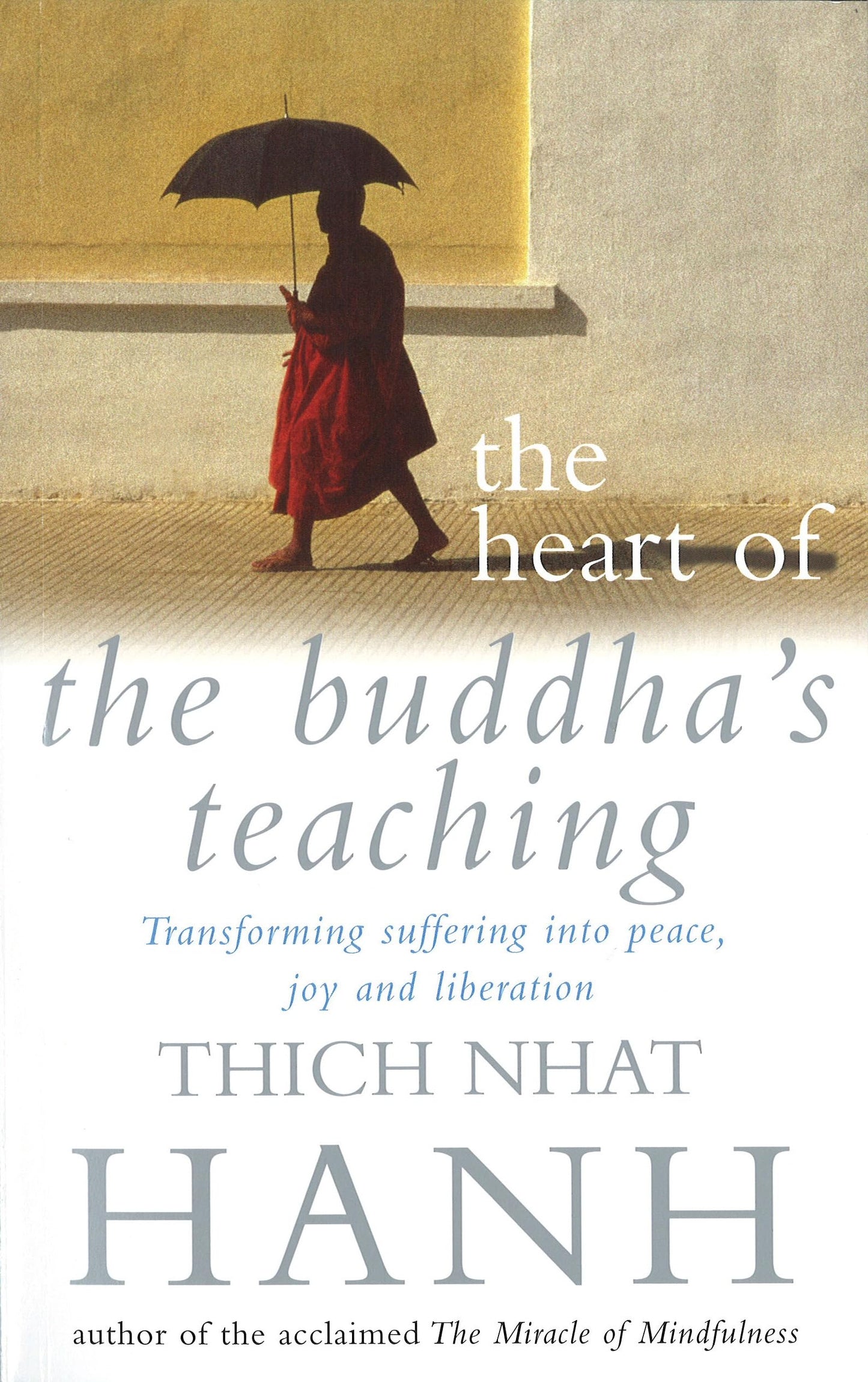 The Heart Of The Buddha's Teaching
