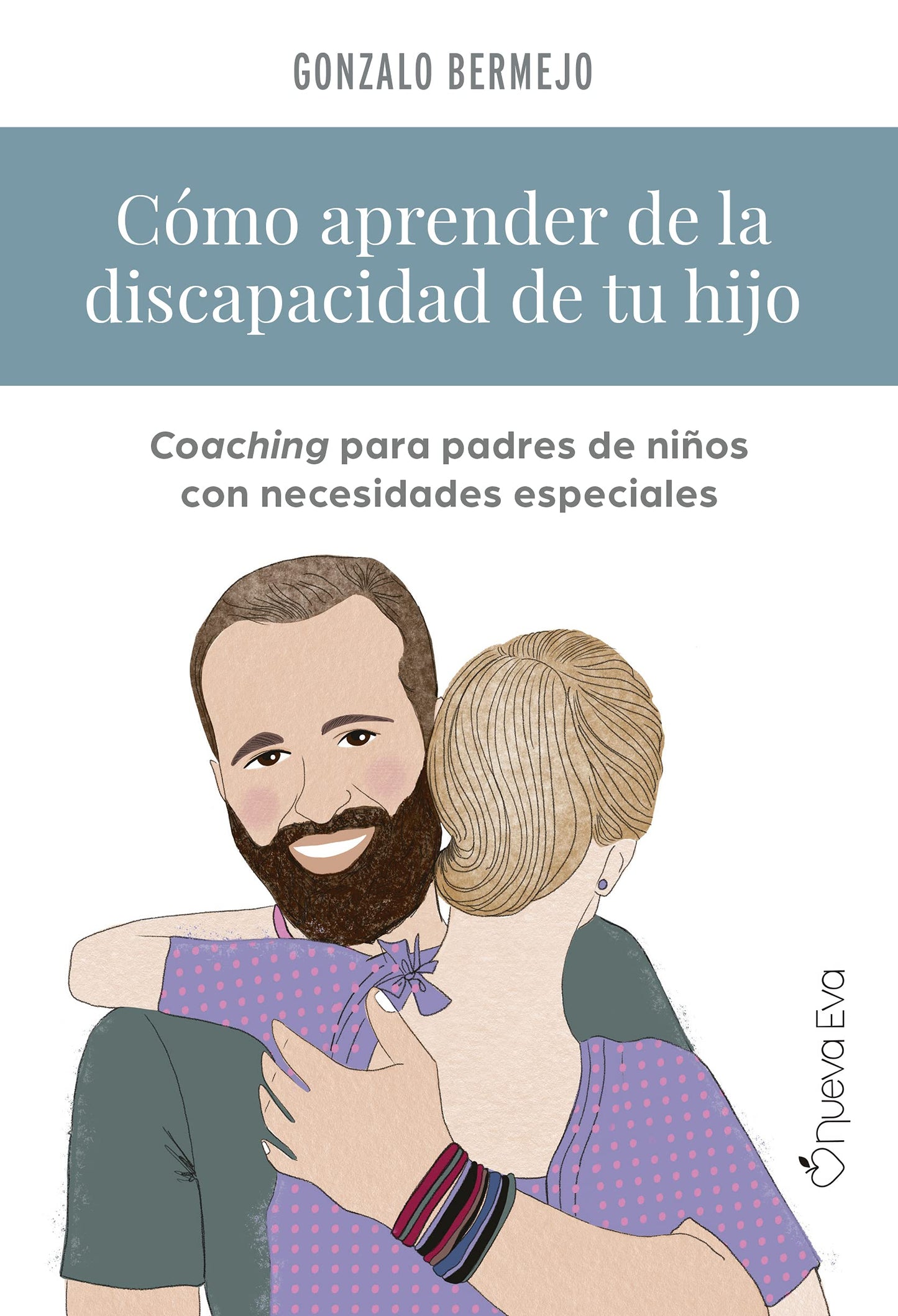 Libro: Cómo aprender de la discapacidad de tu hijo: Coaching para padres de niños con necesidades especiales