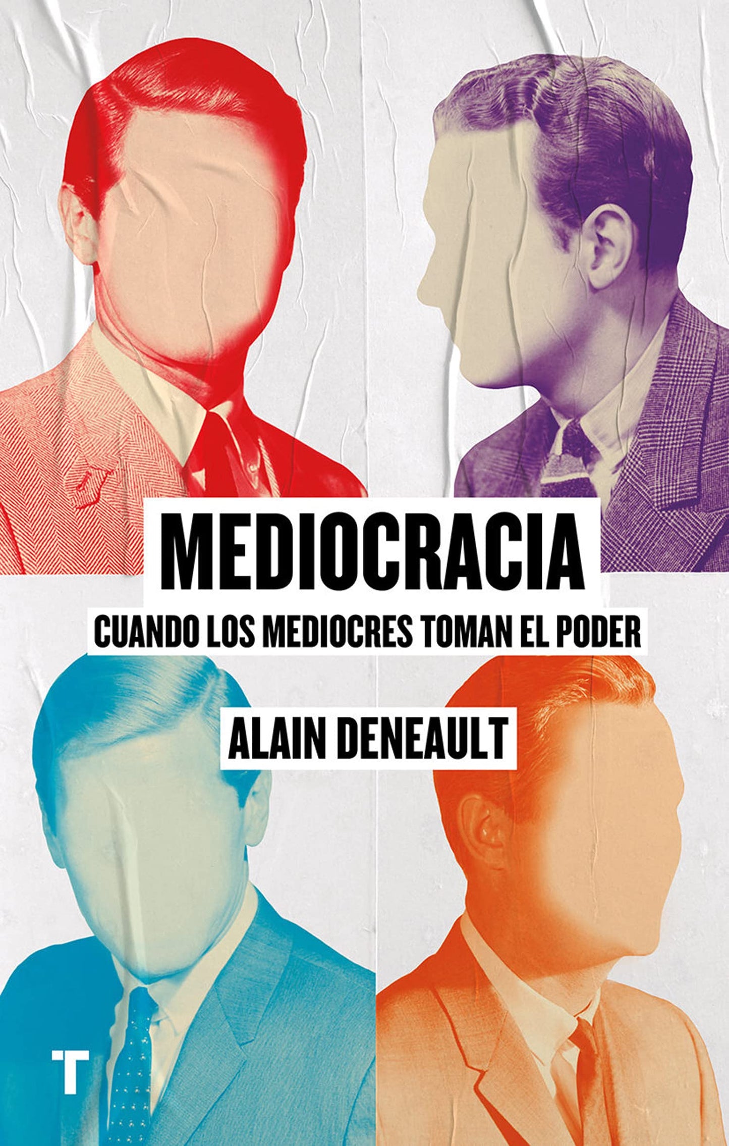 Libro: Mediocracia: Cuando los mediocres llegan al poder