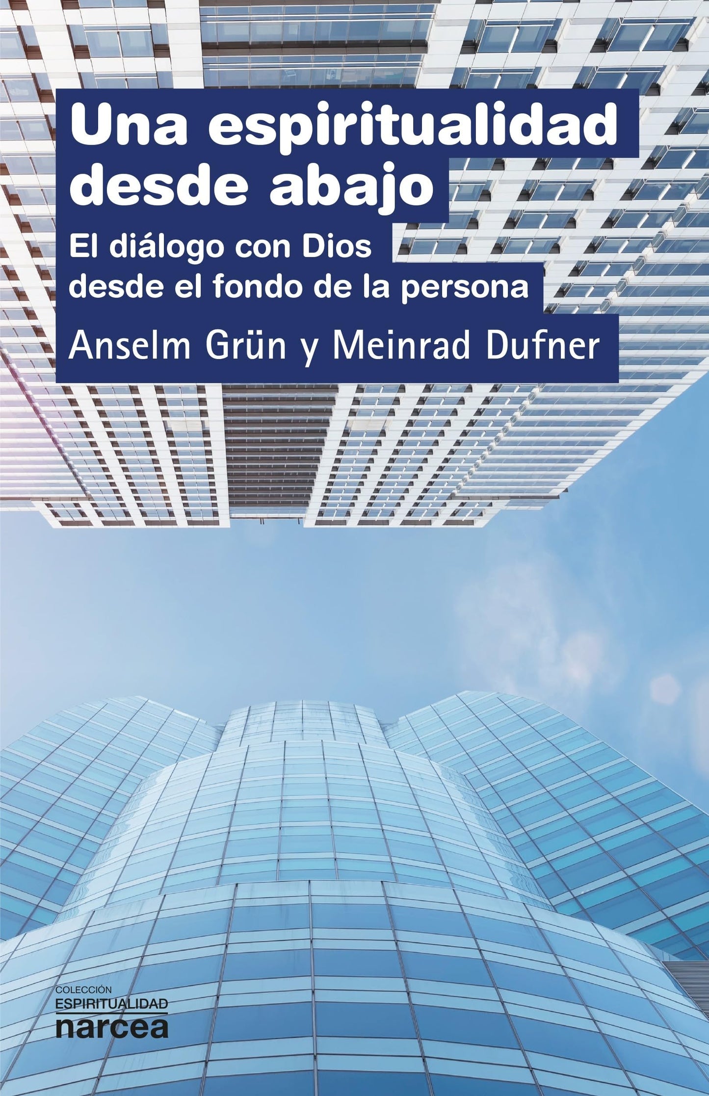 Libro: Una espiritualidad desde abajo: El diálogo con Dios desde el fondo de la persona