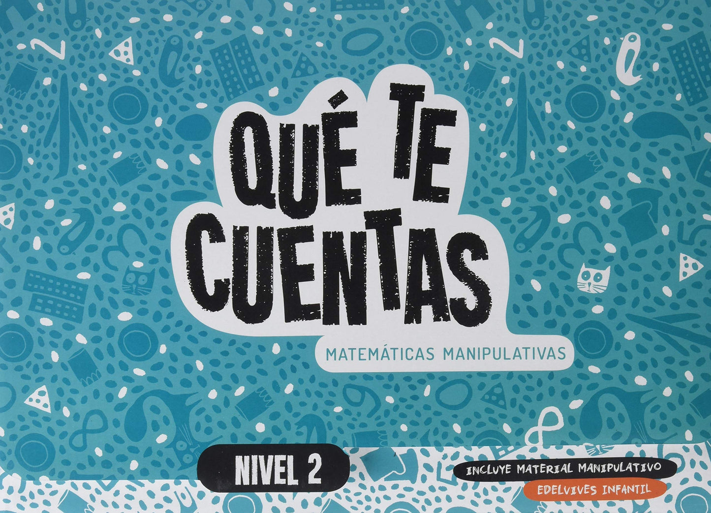 Libro: Qué te cuentas - Matemáticas manipulativas. Nivel 2