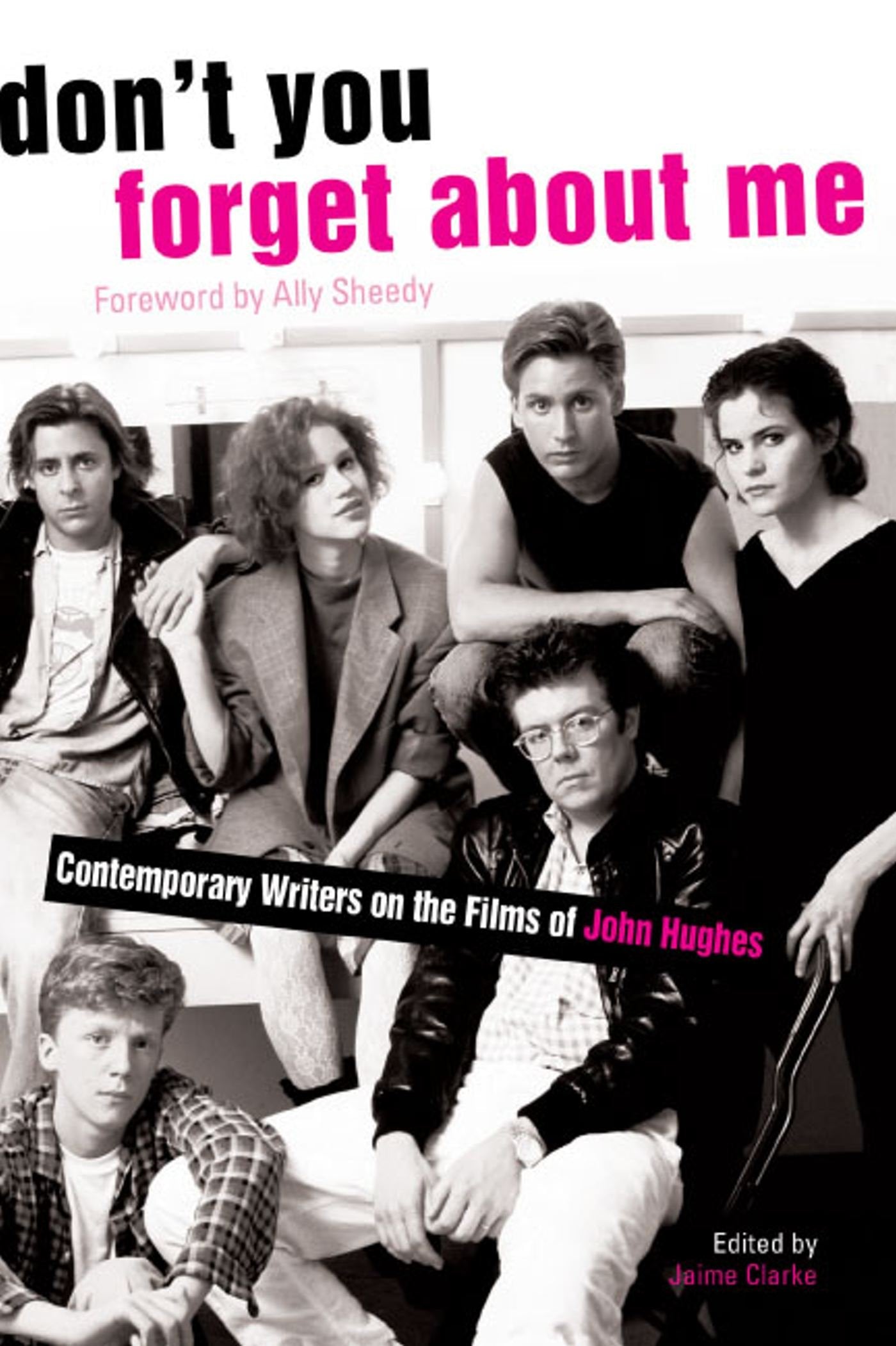 Libro: Don't You Forget About Me: Contemporary Writers on the Films of John Hughes