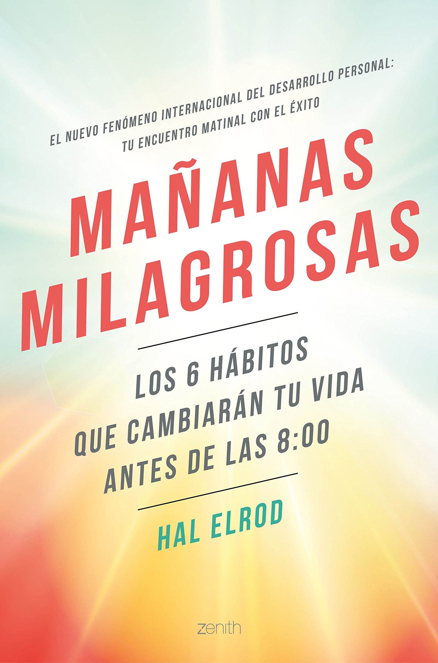 Libro: Mañanas milagrosas: Los 6 hábitos que cambiarán tu vida antes de las 8:00