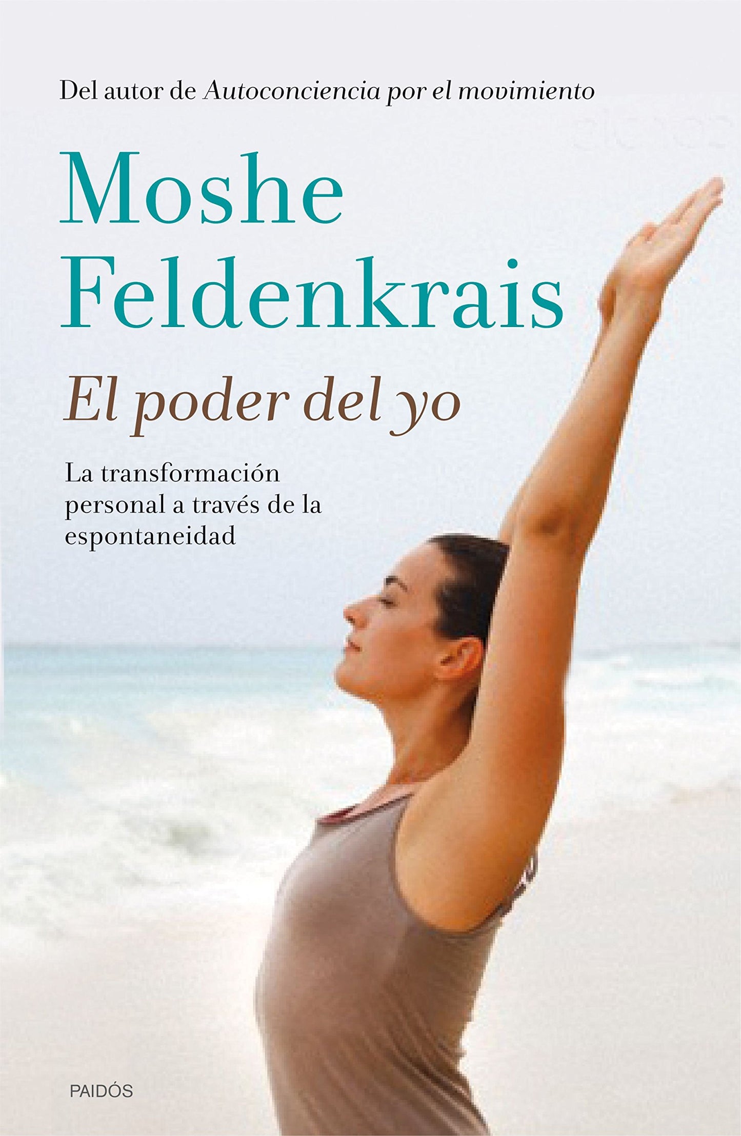 Libro: El poder del yo: La transformación personal a través de la espontaneidad