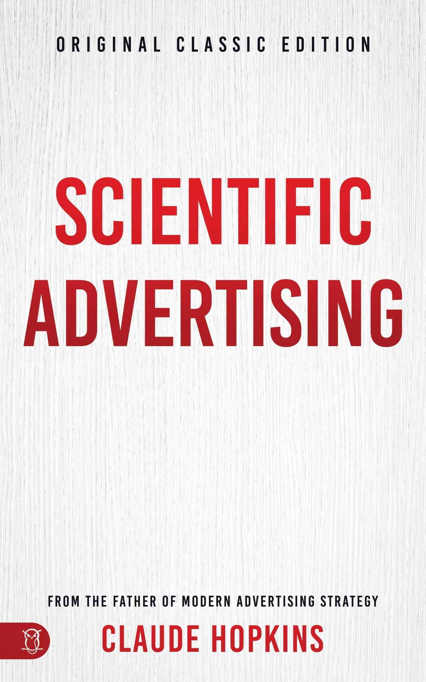 Libro: Scientific Advertising: Original Classic Edition