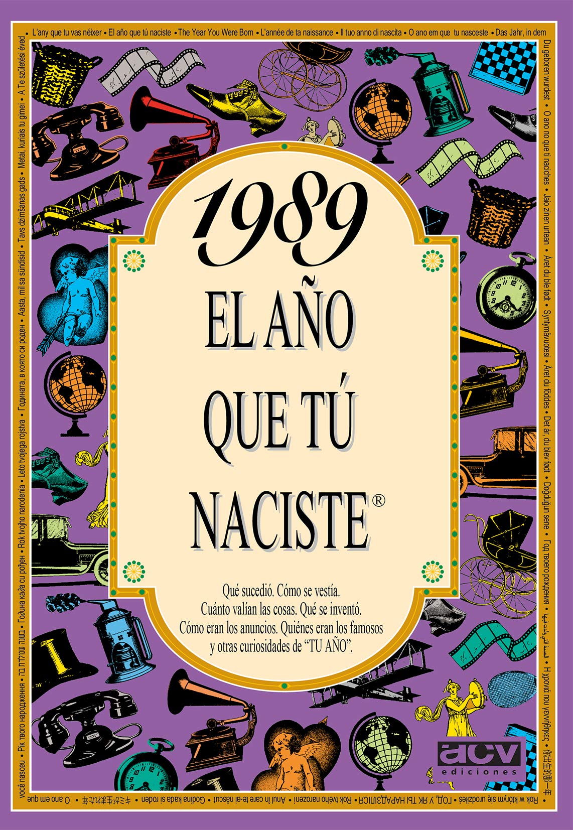 Libro: 1989 EL AÑO QUE TÚ NACISTE - Regalo de cumpleaños ideal para quienes cumplen 37 años en 2026