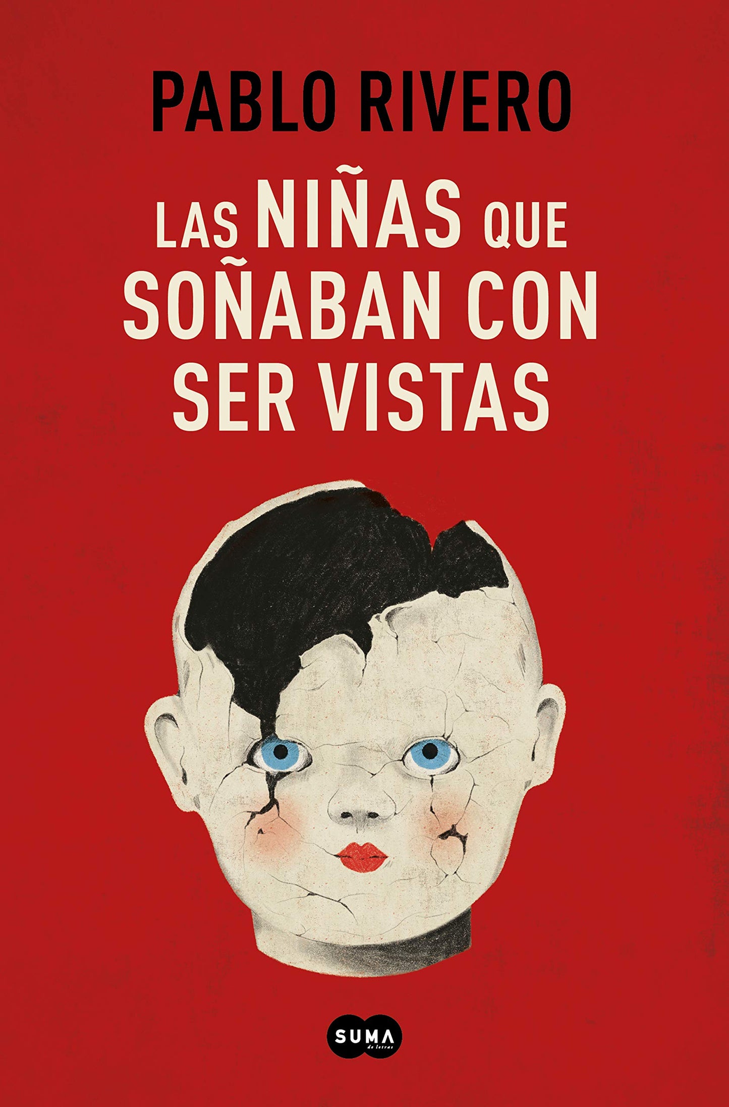 Libro: Las niñas que soñaban con ser vistas (SUMA)