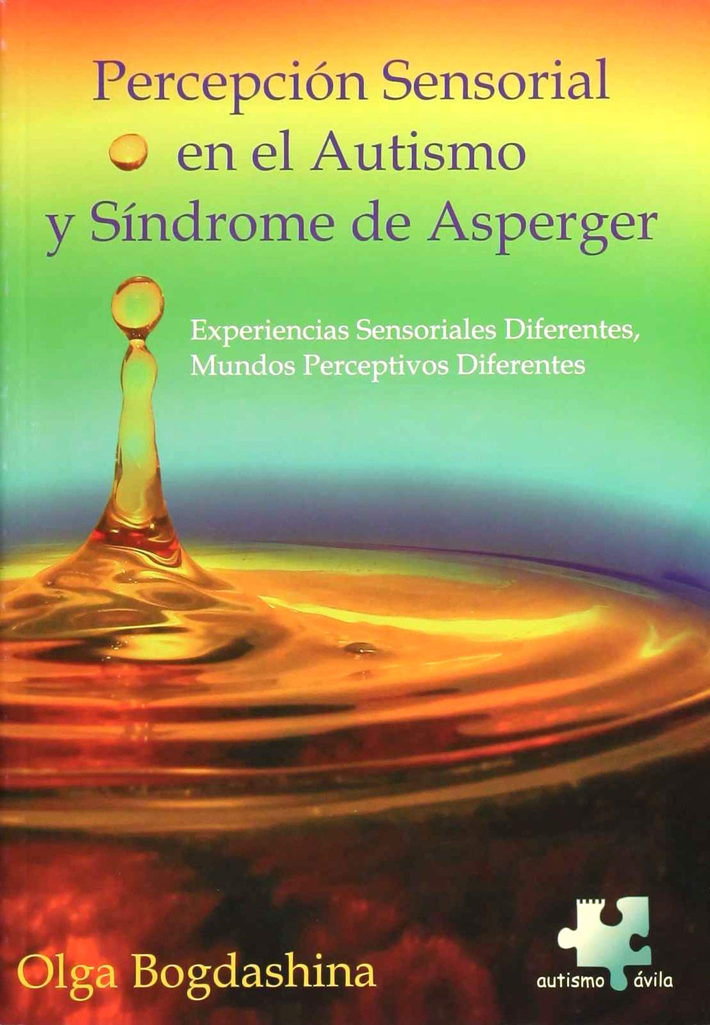 Libro: Percepción sensorial en el autismo y sindrome de asperger. (SIN COLECCION)