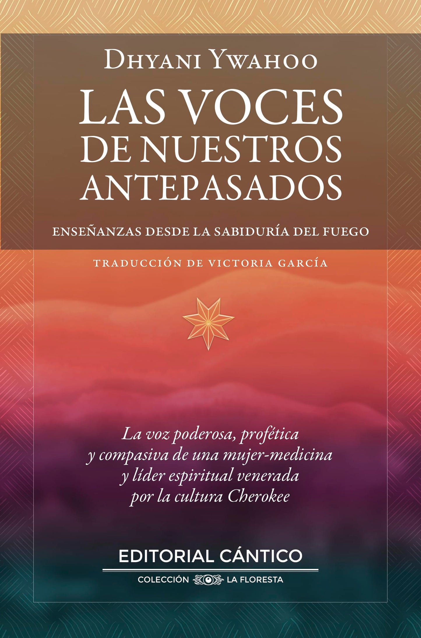 Libro: Las voces de nuestros antepasados: Enseñanzas desde la Sabiduría del Fuego (La floresta)
