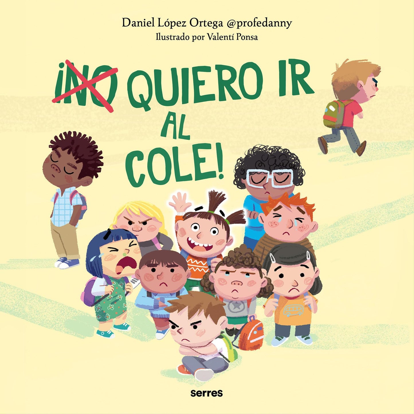 Libro: ¡(No) quiero ir al cole! (Serres)