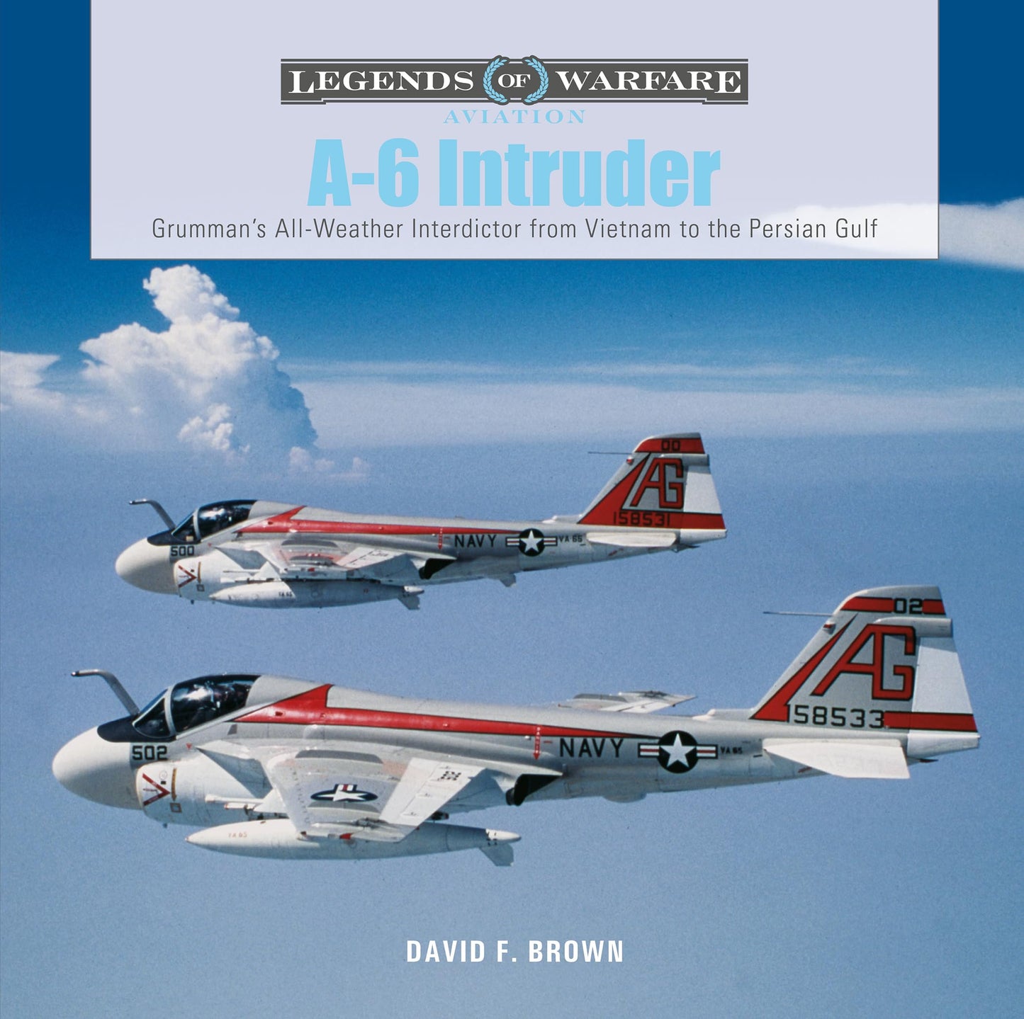 Libro: A-6 Intruder: Grumman’s All-Weather Interdictor from Vietnam to the Persian Gulf (Legends of Warfare: Aviation, 46)