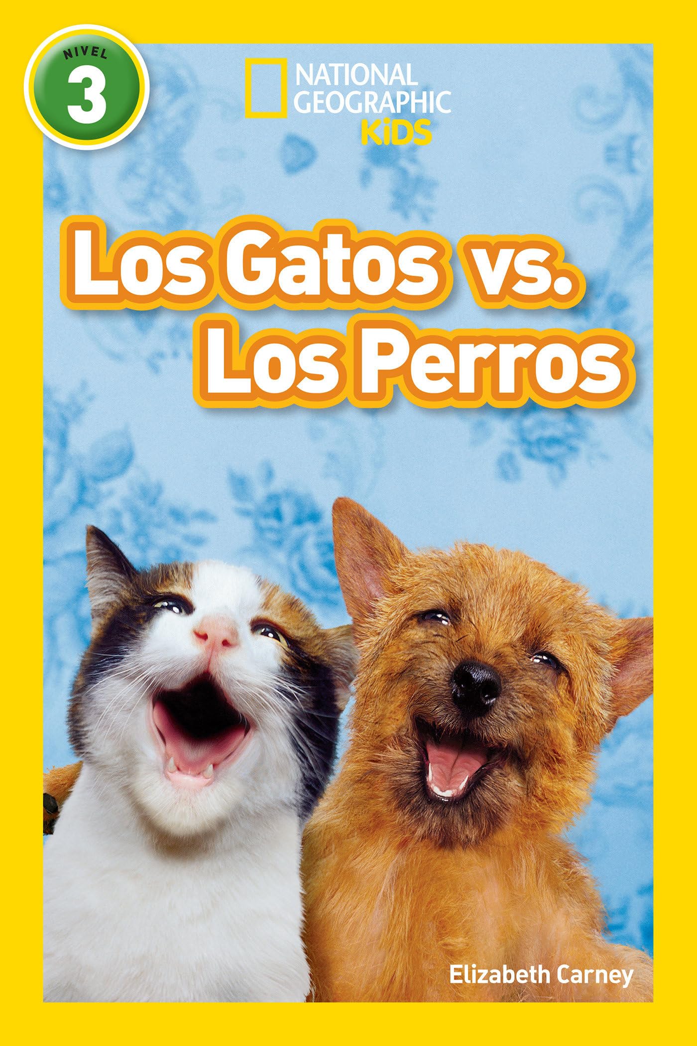 Libro: National Geographic Readers: Los Gatos vs. Los Perros (Cats vs. Dogs) (Spanish Edition)