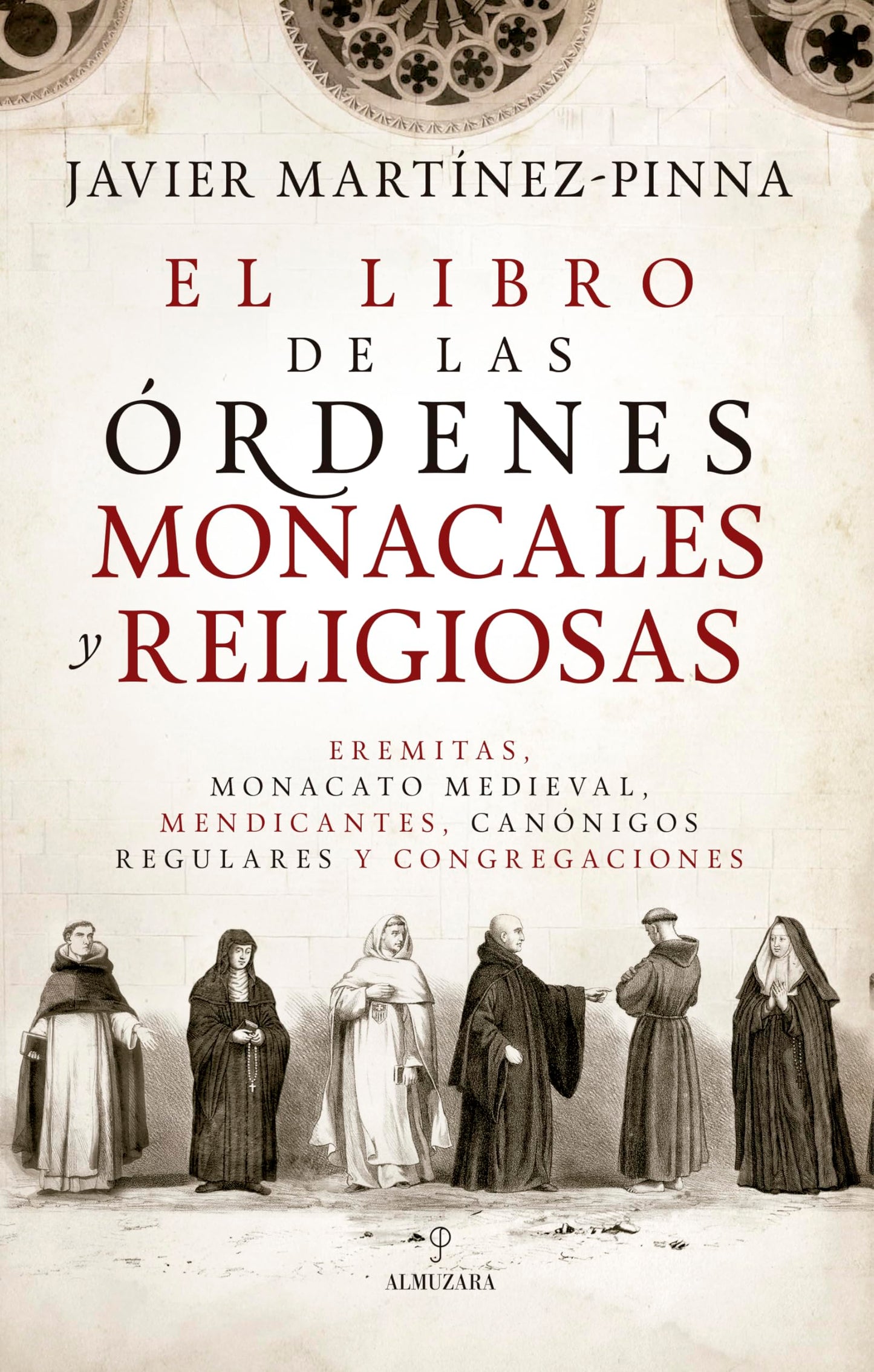 Libro: El libro de las órdenes monacales y religiosas: Eremitas, monacato medieval, mendicantes, canónigos regulares y congregaciones (Historia)