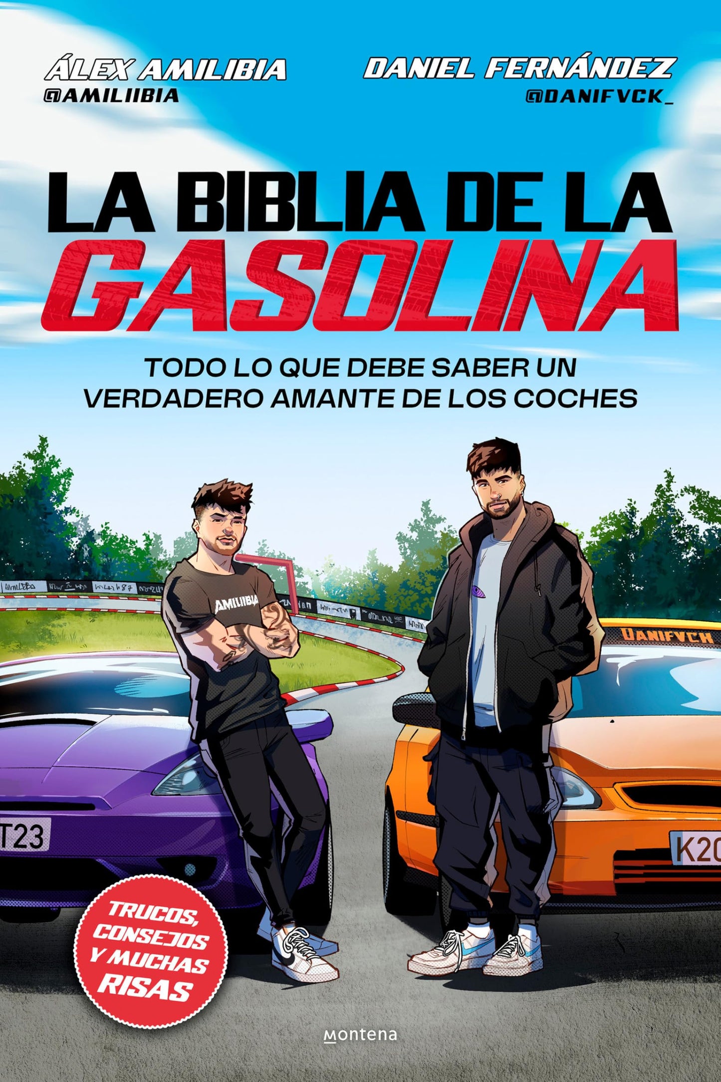 Libro: La biblia de la gasolina: Todo lo que debe saber un verdadero amante de los coches (Montena)