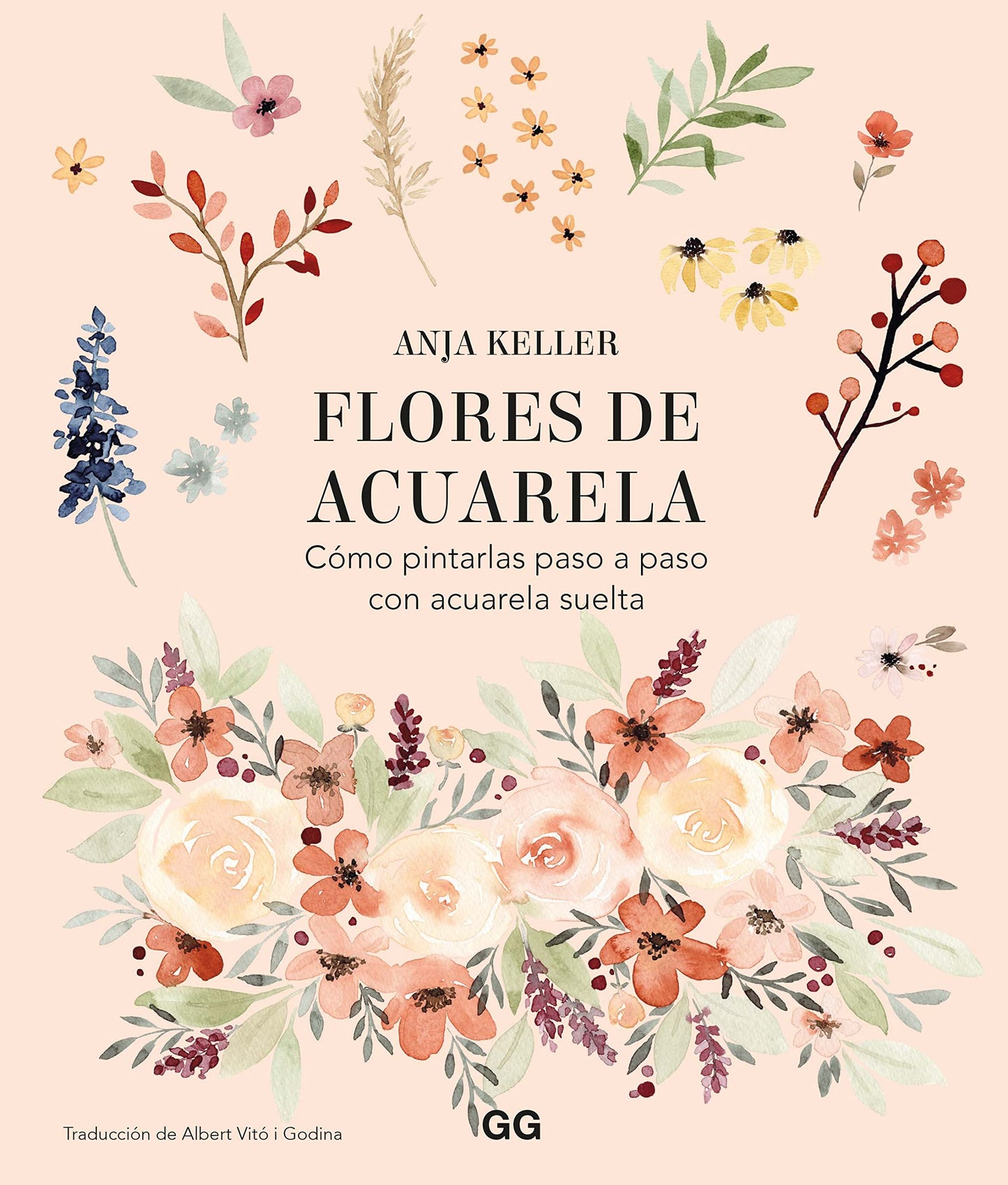 Libro: Flores de acuarela: Cómo pintarlas paso a paso con acuarela suelta (SIN COLECCION)