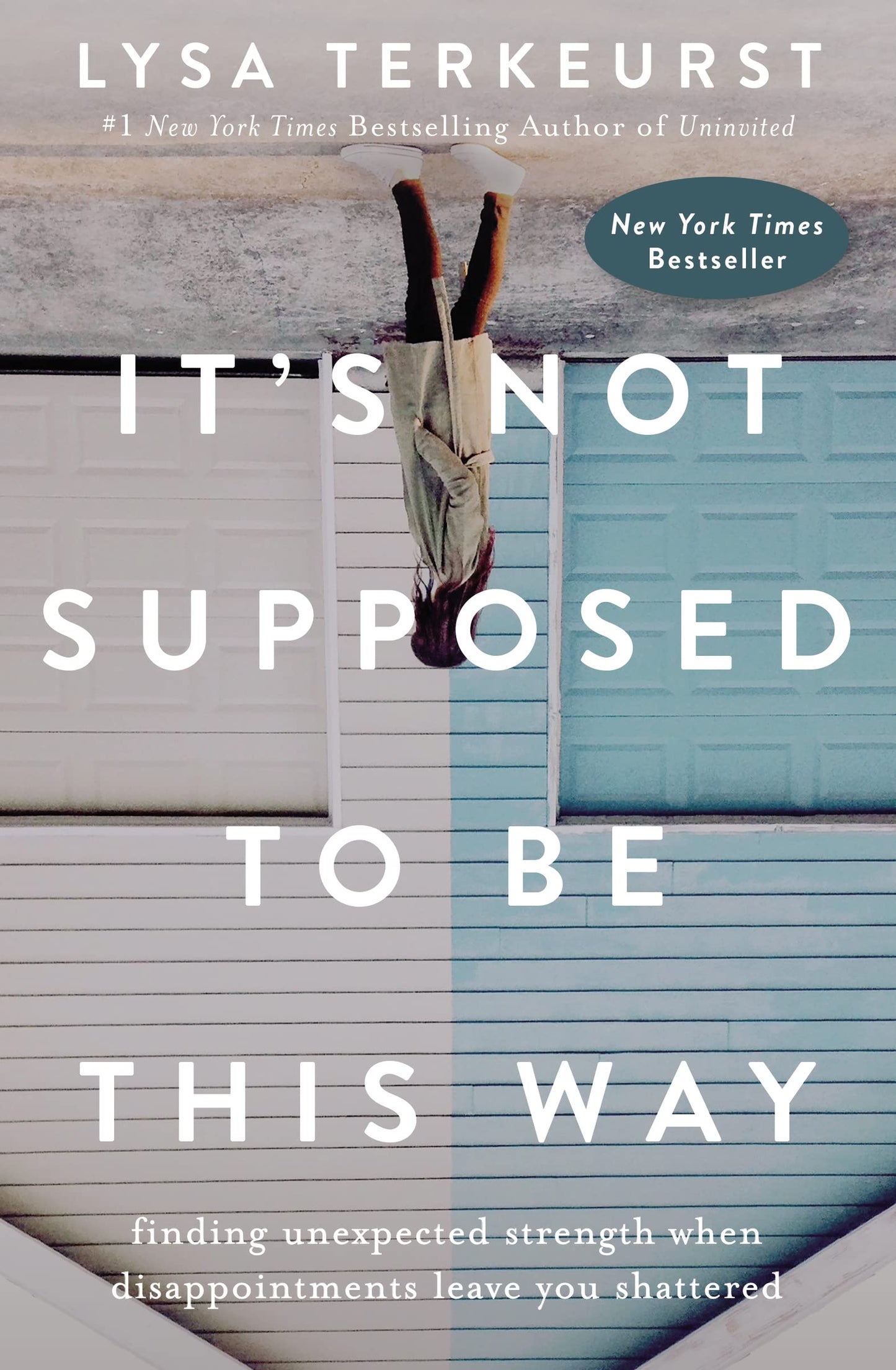Libro: It's Not Supposed to Be This Way: Finding Unexpected Strength When Disappointments Leave You Shattered