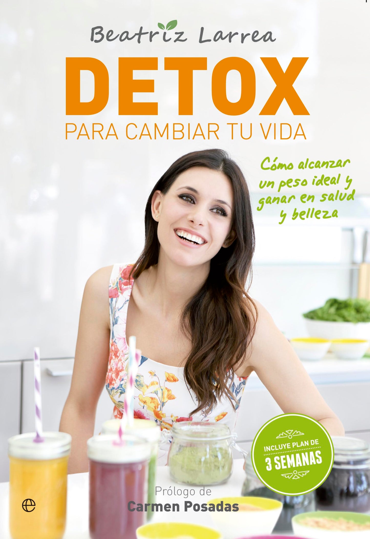 Libro: Detox para cambiar tu vida: Cómo alcanzar un peso ideal y ganar en salud y belleza