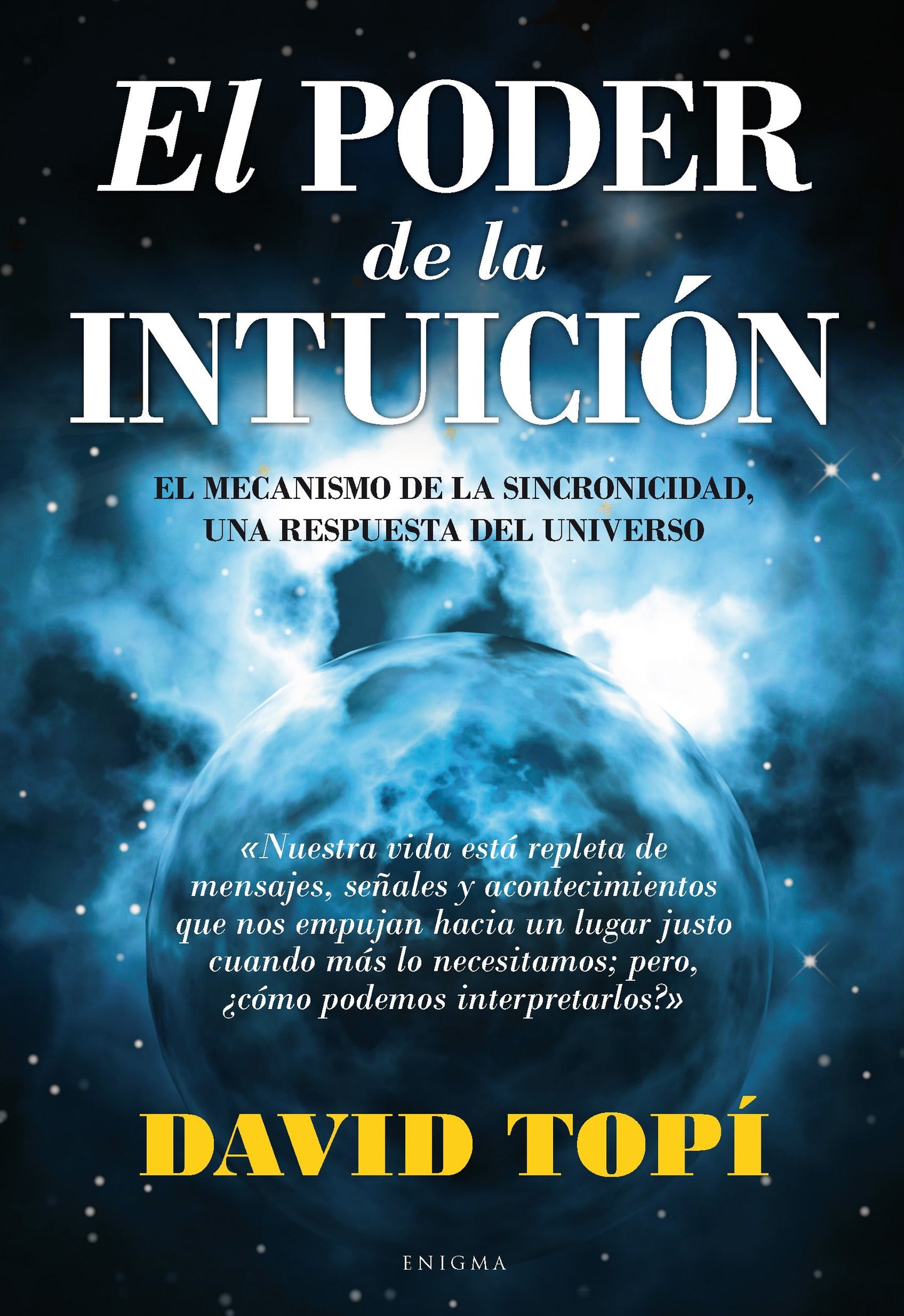 Libro: El poder de la intuición: El mecanismo de la sincronicidad, una respuesta del universo (ENIGMA)