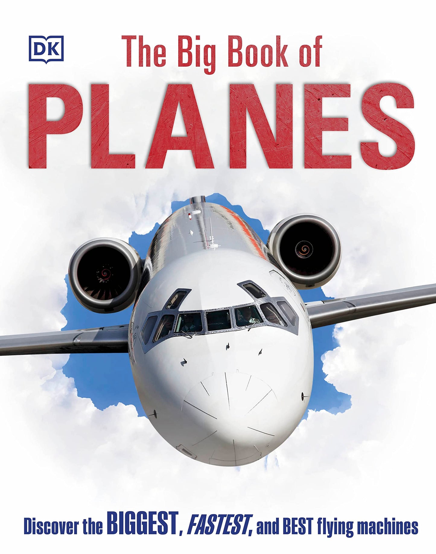 Libro: The Big Book of Planes: Discover the Biggest, Fastest and Best Flying Machines
