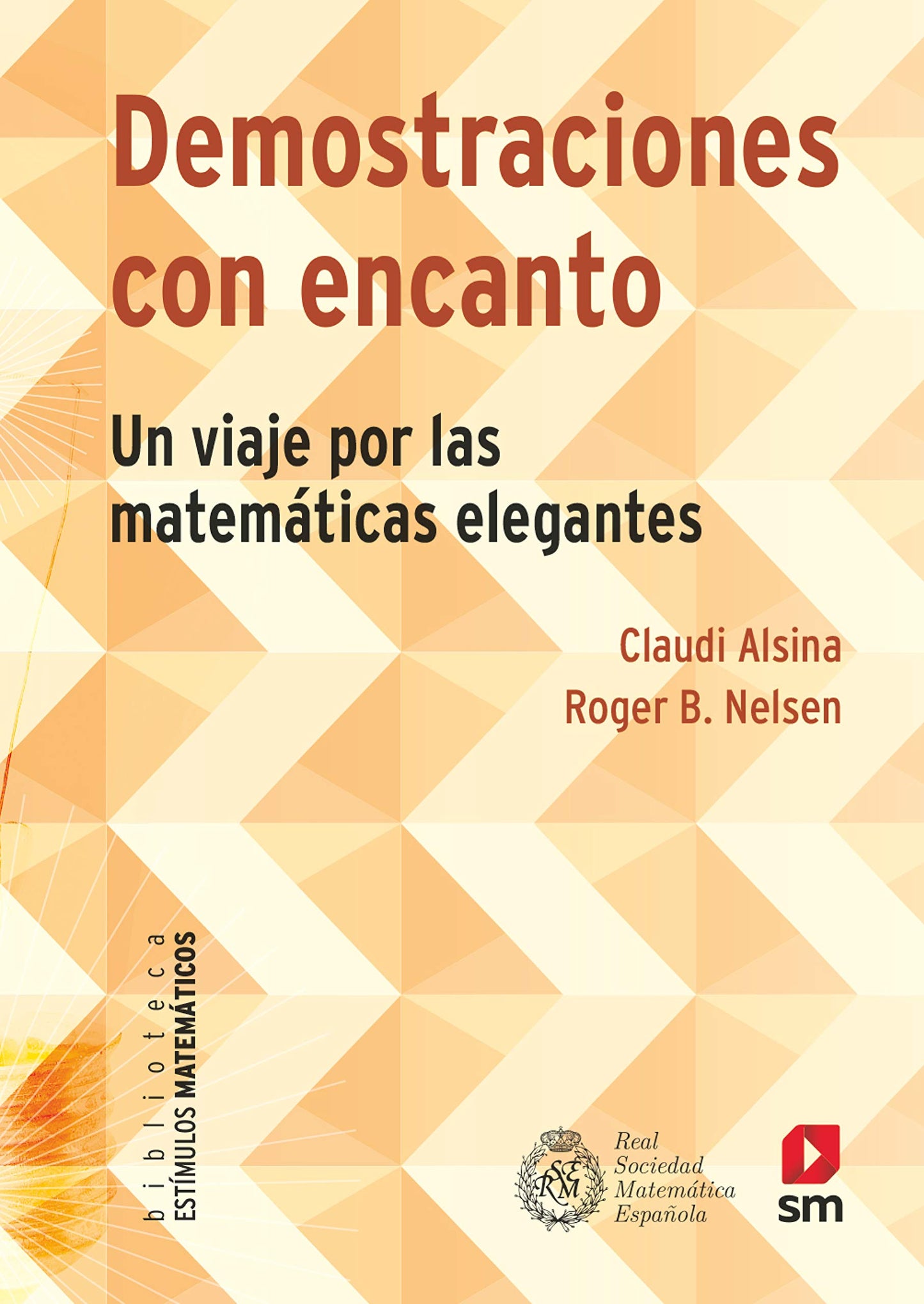 Libro: Demostraciones con encanto: Un viaje por las matemáticas elegantes