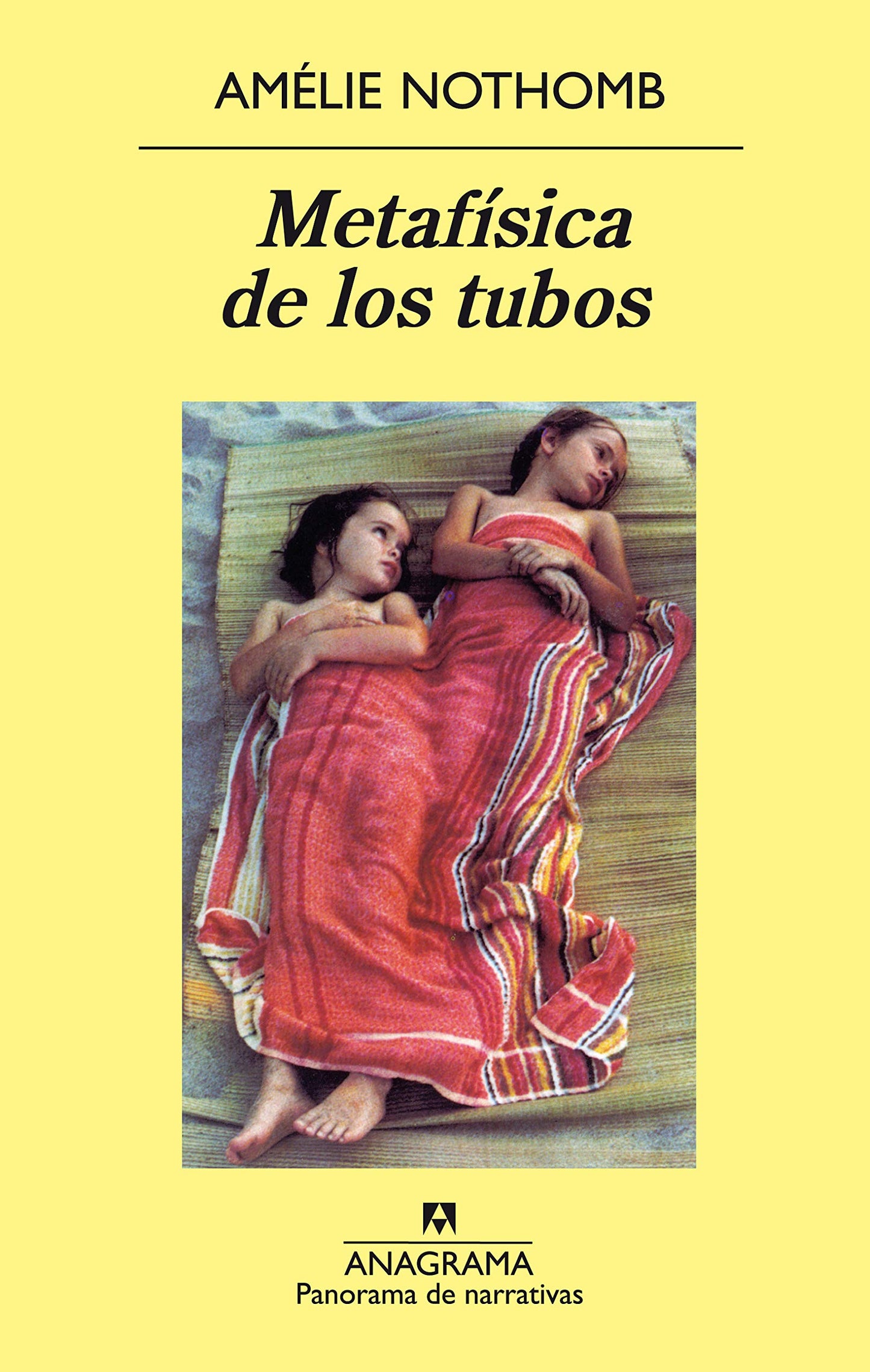 Libro: Metafísica de los tubos: 493 (Panorama de narrativas)