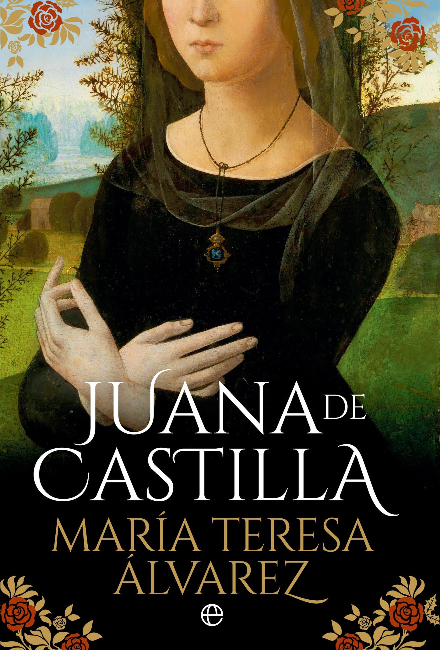 Juana de Castilla (NOVELA HISTORICA)