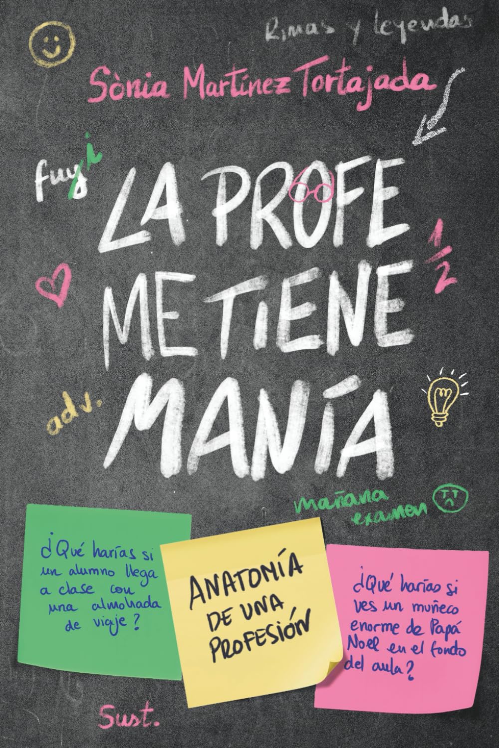 Libro: La profe me tiene manía: Crónica con humor: la vida real en Secundaria y sus «marrones» diarios (No ficción)