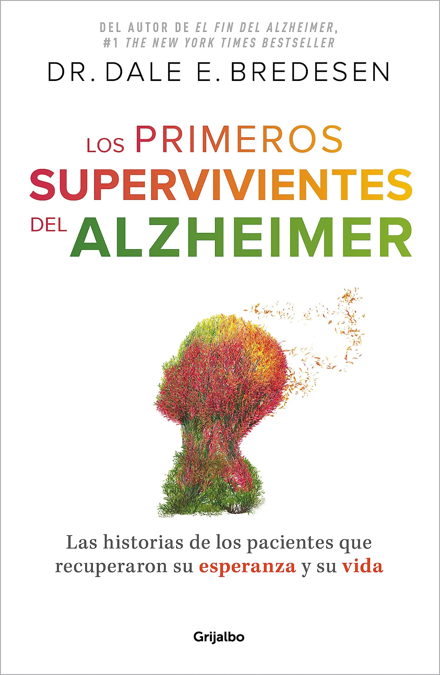 Libro: Los primeros supervivientes del Alzhéimer: Cómo los pacientes recuperaron su vida y la esperanza
