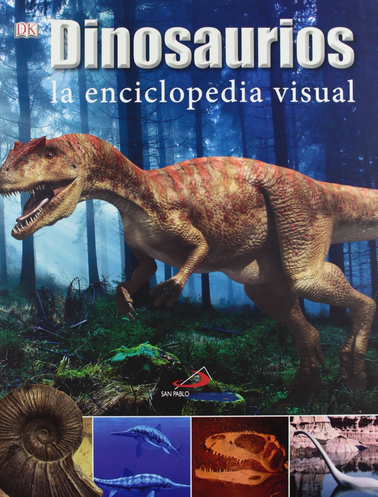 Libro: Dinosaurios. La enciclopedia visual (Conocimiento y consulta)