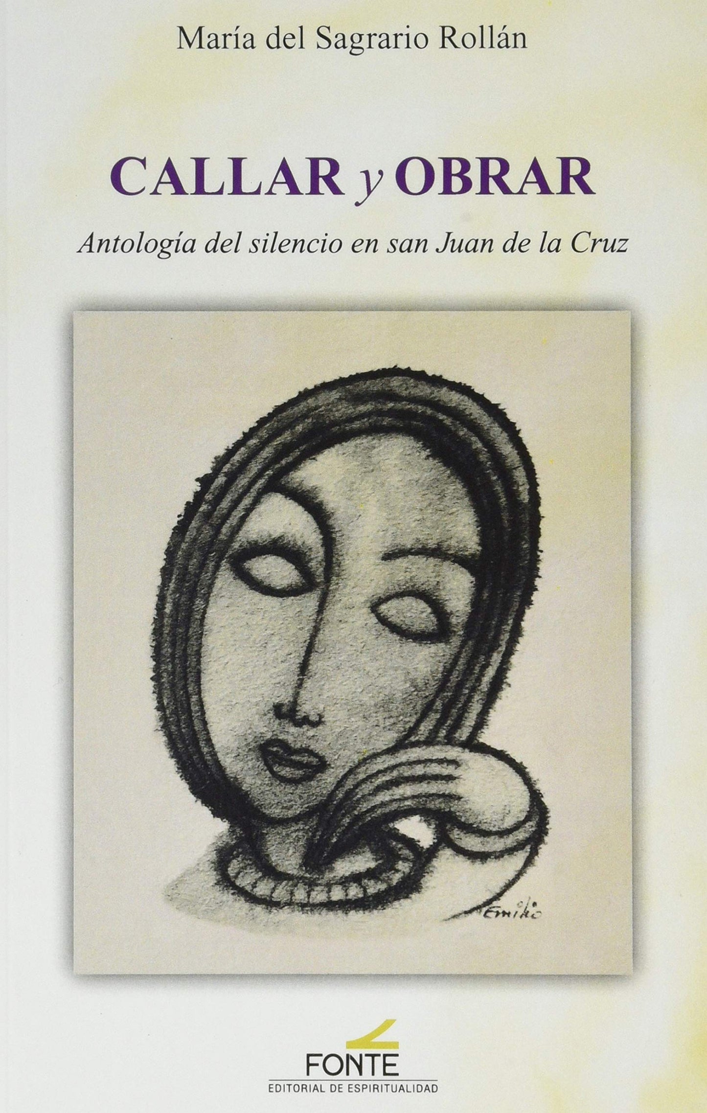 Libro: Callar y obrar: Antología del silencio en san Juan de la cruz