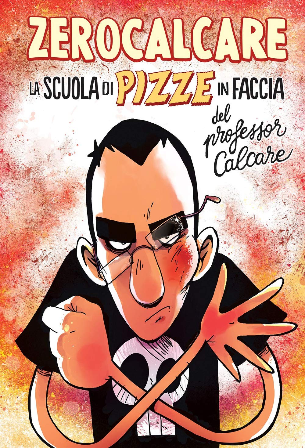 Libro: La scuola di pizze in faccia del professor Calcare
